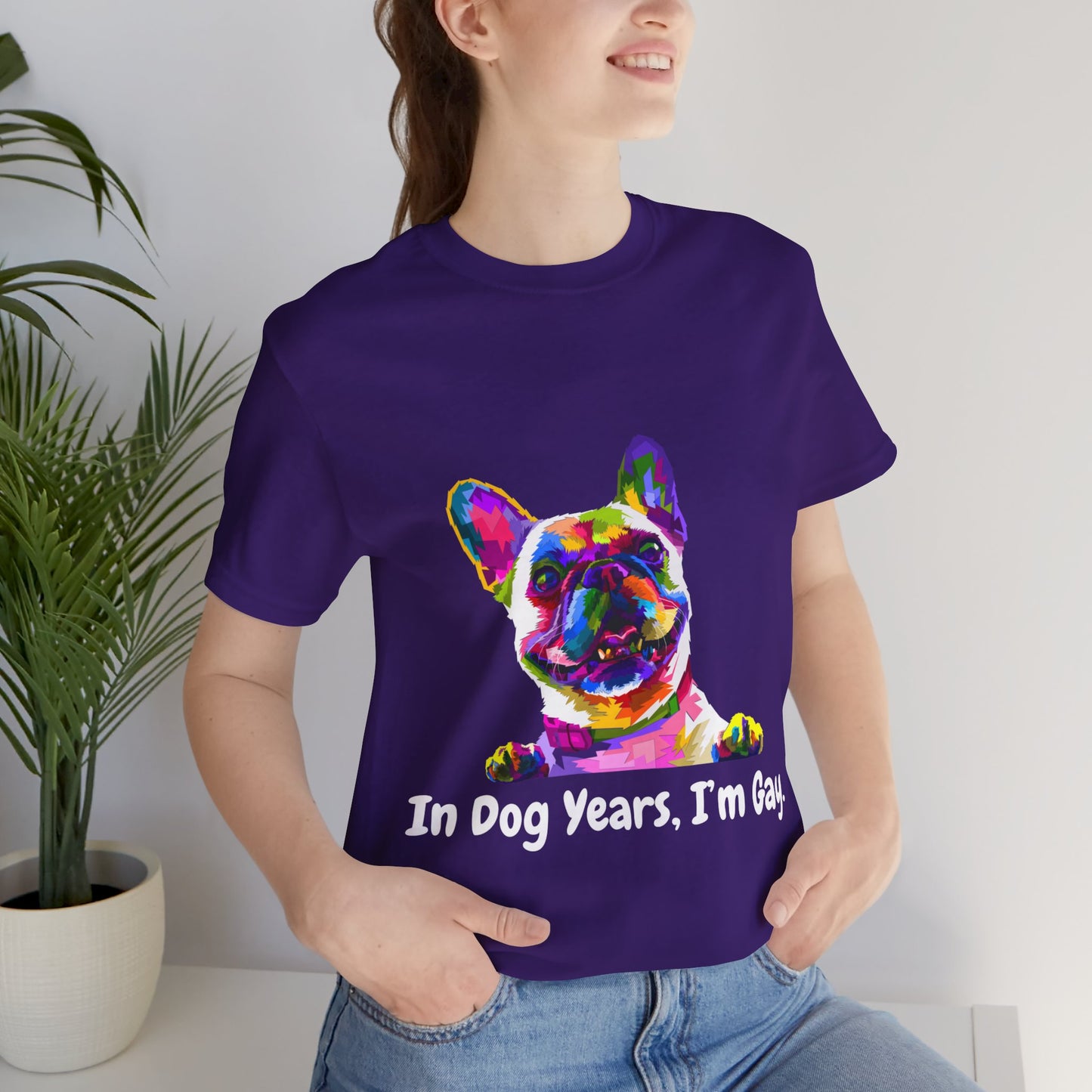 "In Dog Years, I'm Gay" Short Sleeve Tee