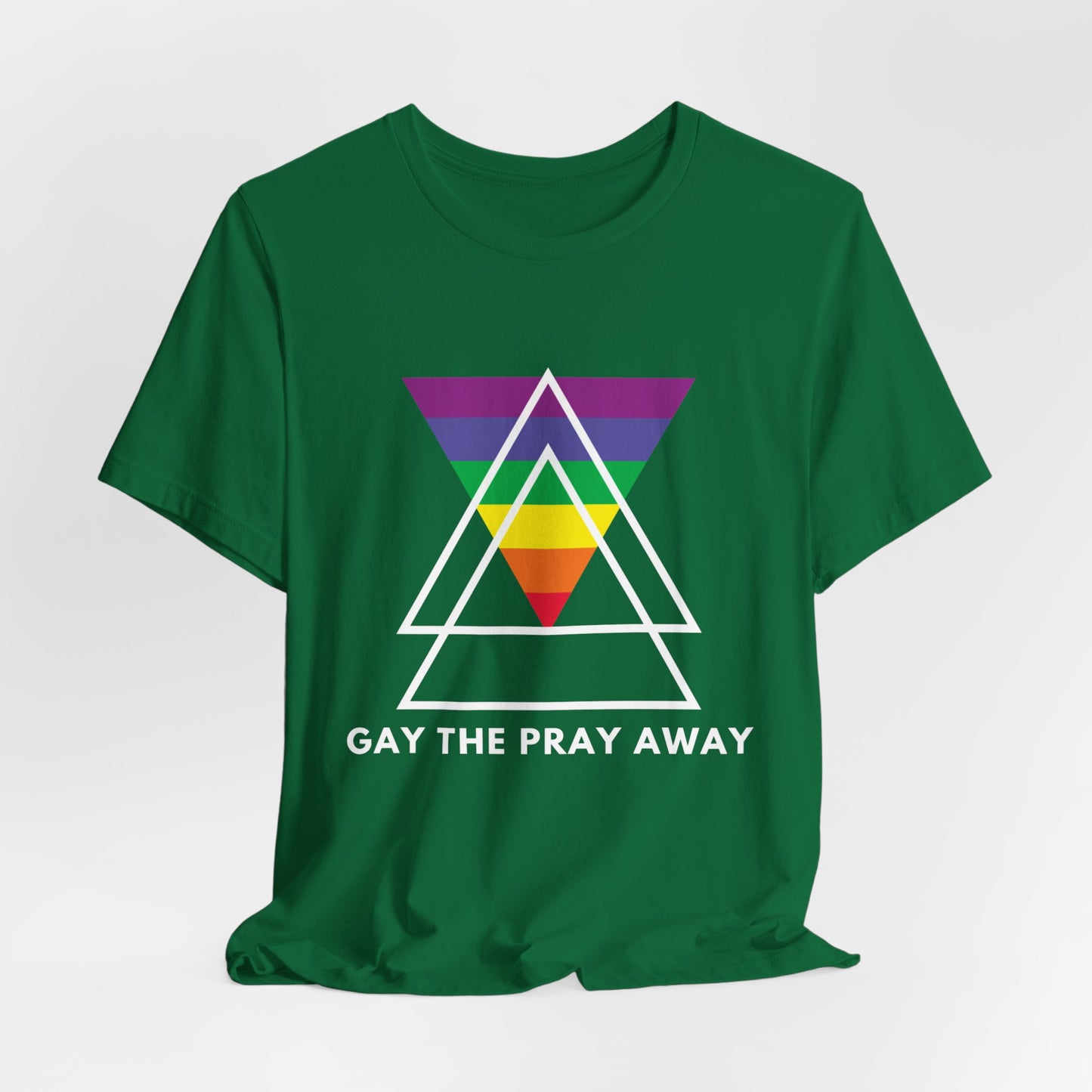 "GAY THE PRAY AWAY" Short Sleeve Tee