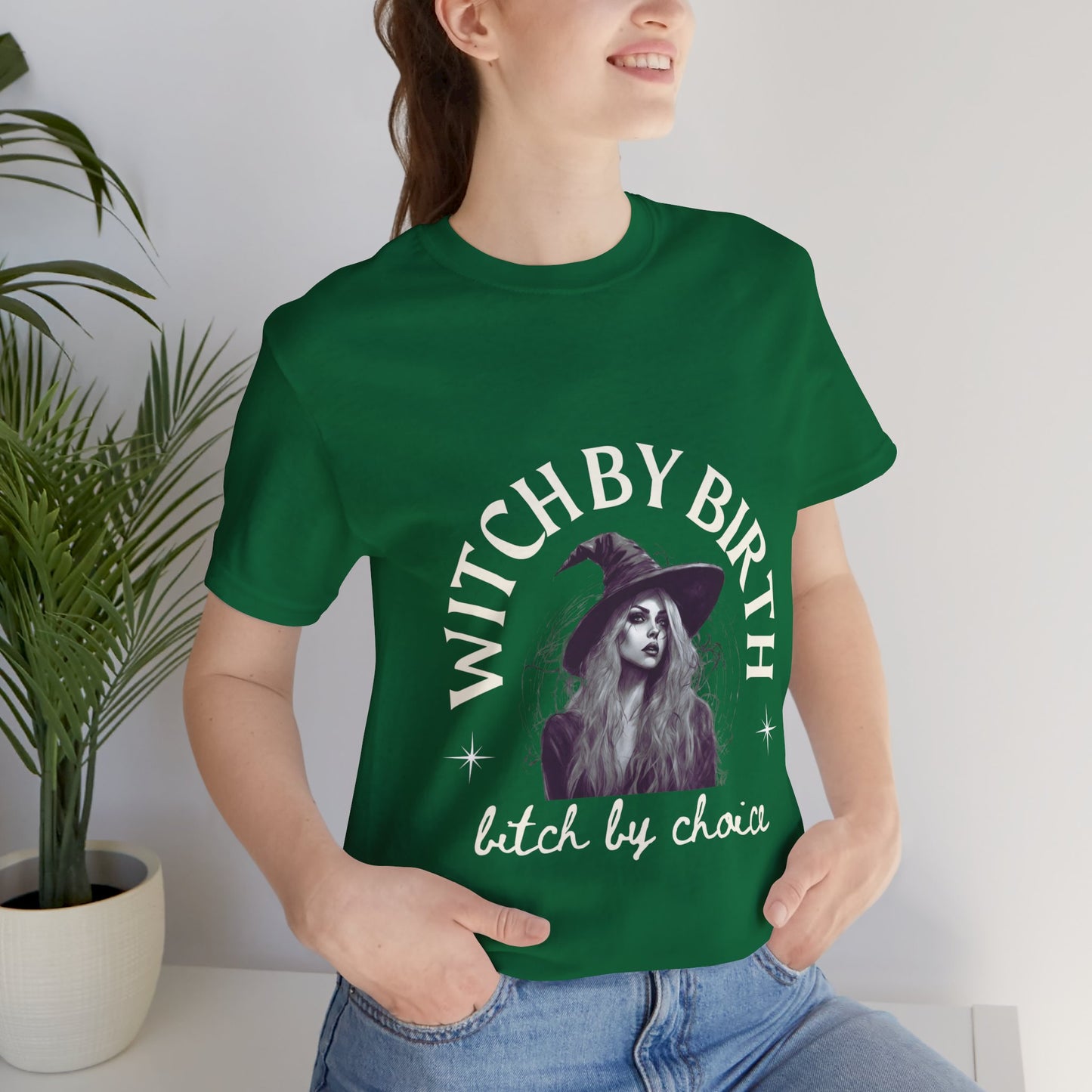 "Witch by birth, bitch by choice" Tee