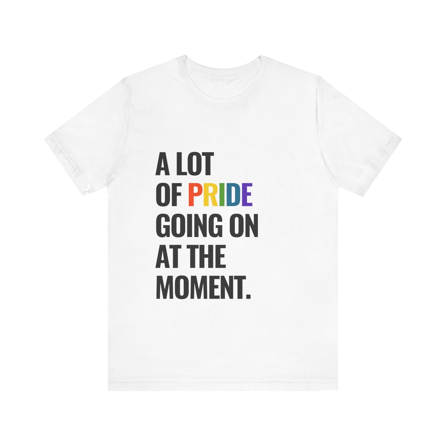 "A Lot of Pride" Short Sleeve Tee