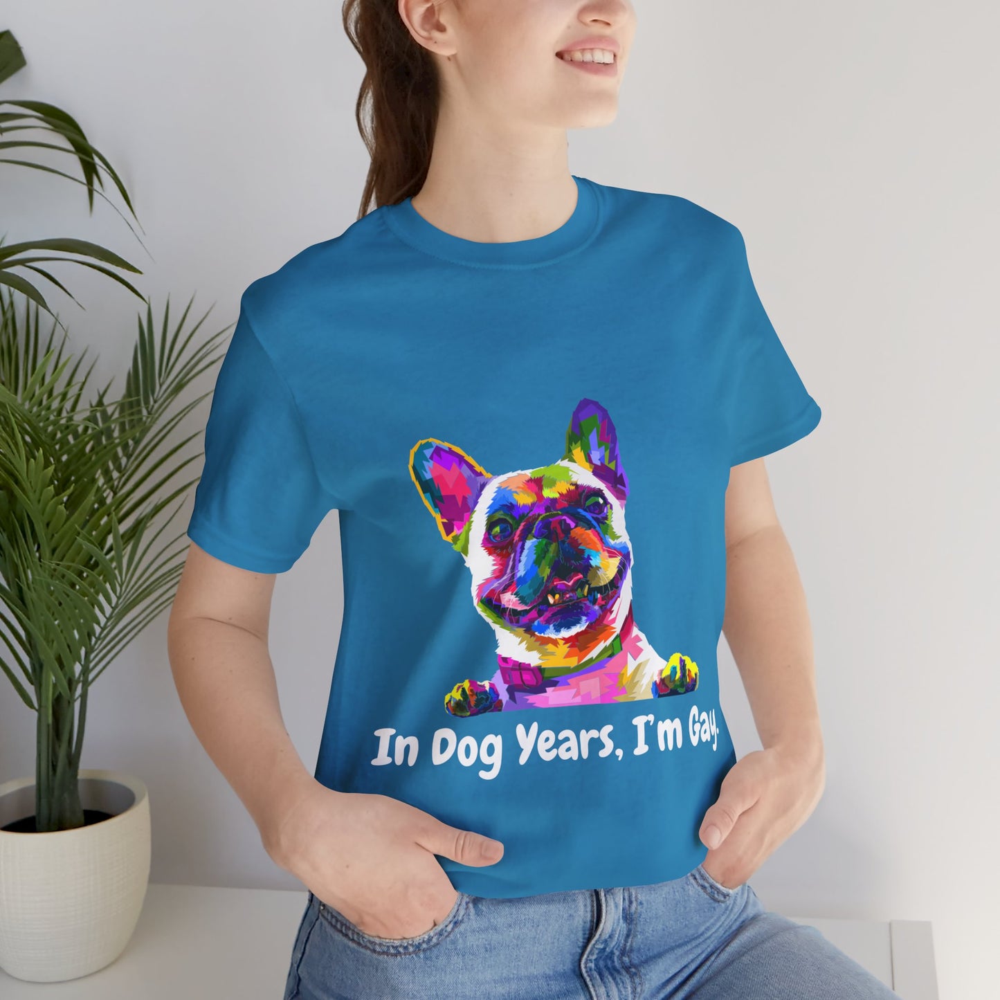 "In Dog Years, I'm Gay" Short Sleeve Tee