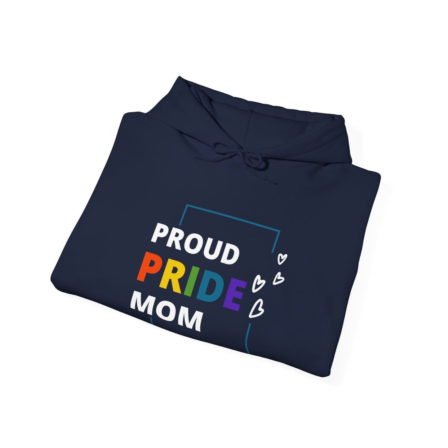 Proud Pride Mom Hooded Sweatshirt