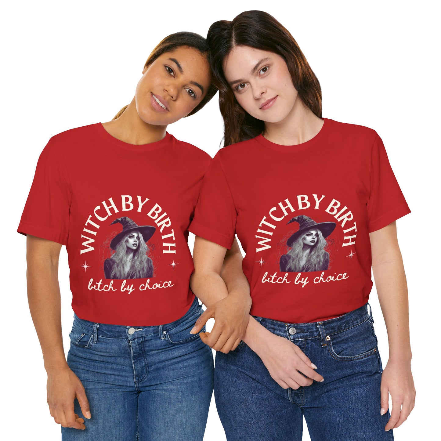"Witch by birth, bitch by choice" Tee