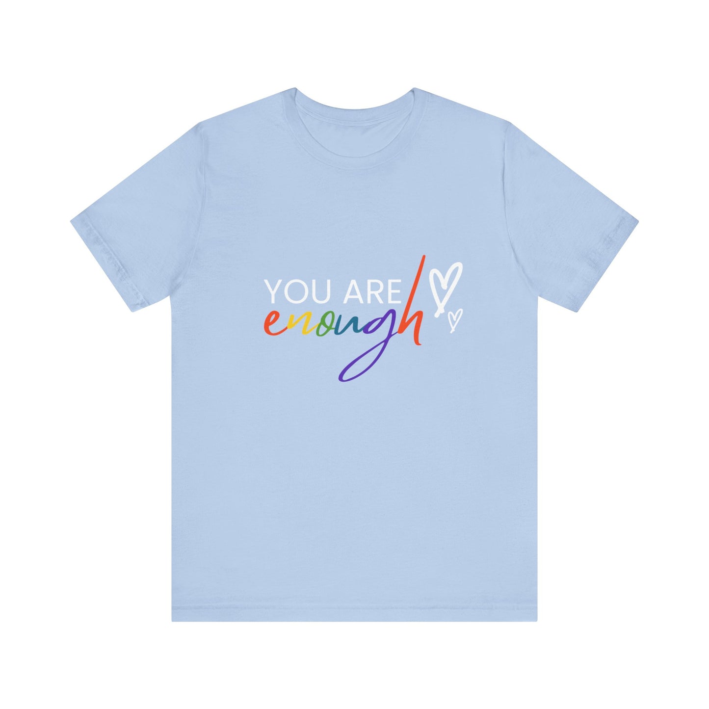 "You Are Enough" Short Sleeve Tee