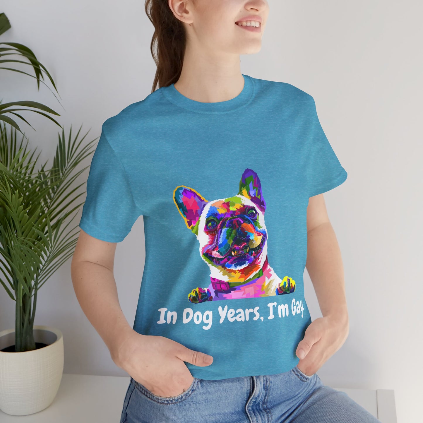 "In Dog Years, I'm Gay" Short Sleeve Tee