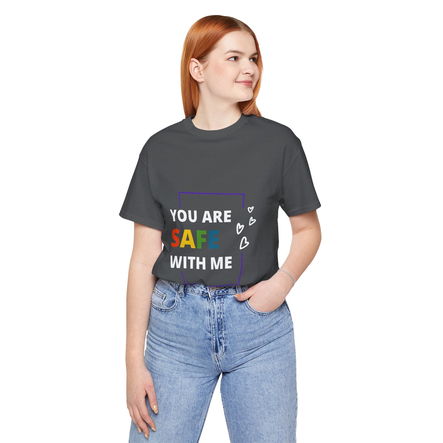 "You Are Safe With Me" Short Sleeve Tee