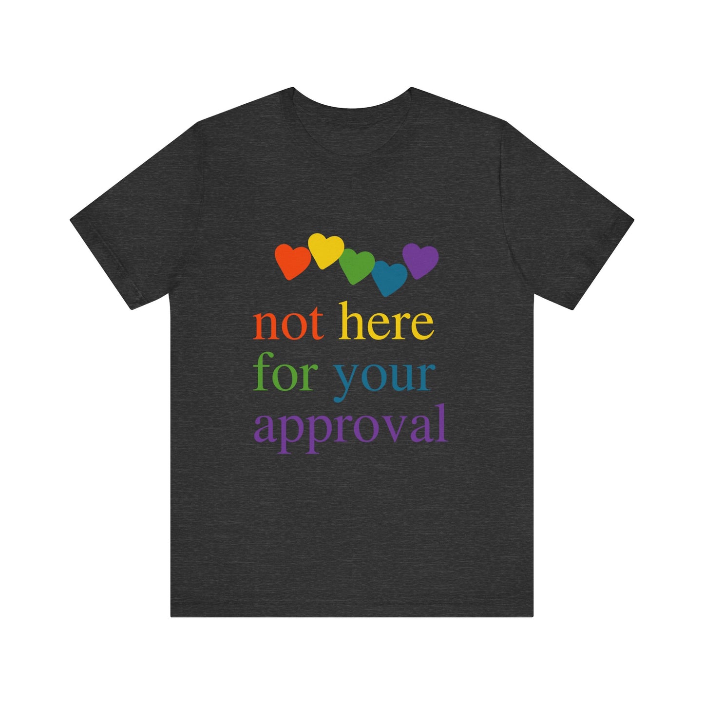 Not for Your Approval Short Sleeve Tee