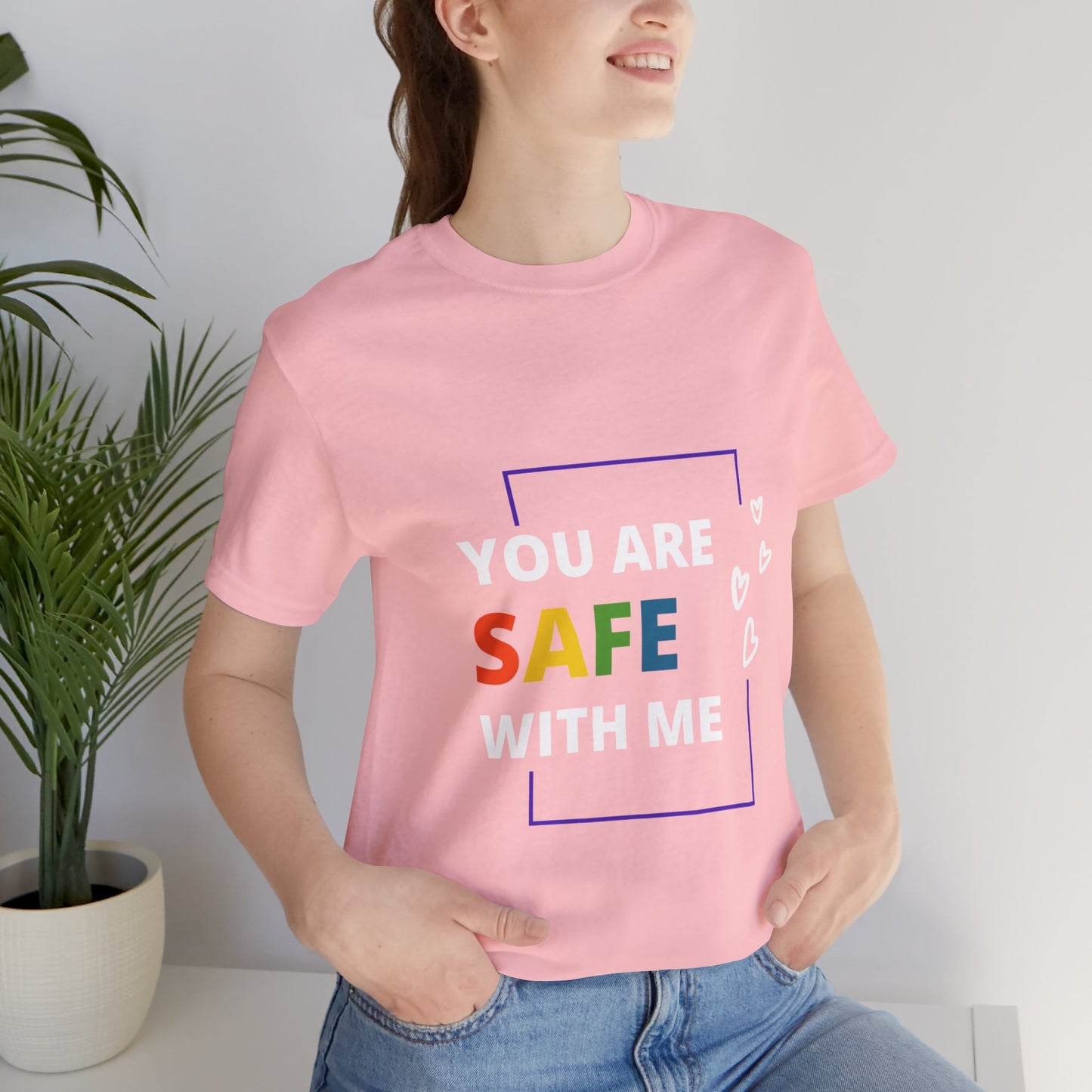 "You Are Safe With Me" Short Sleeve Tee