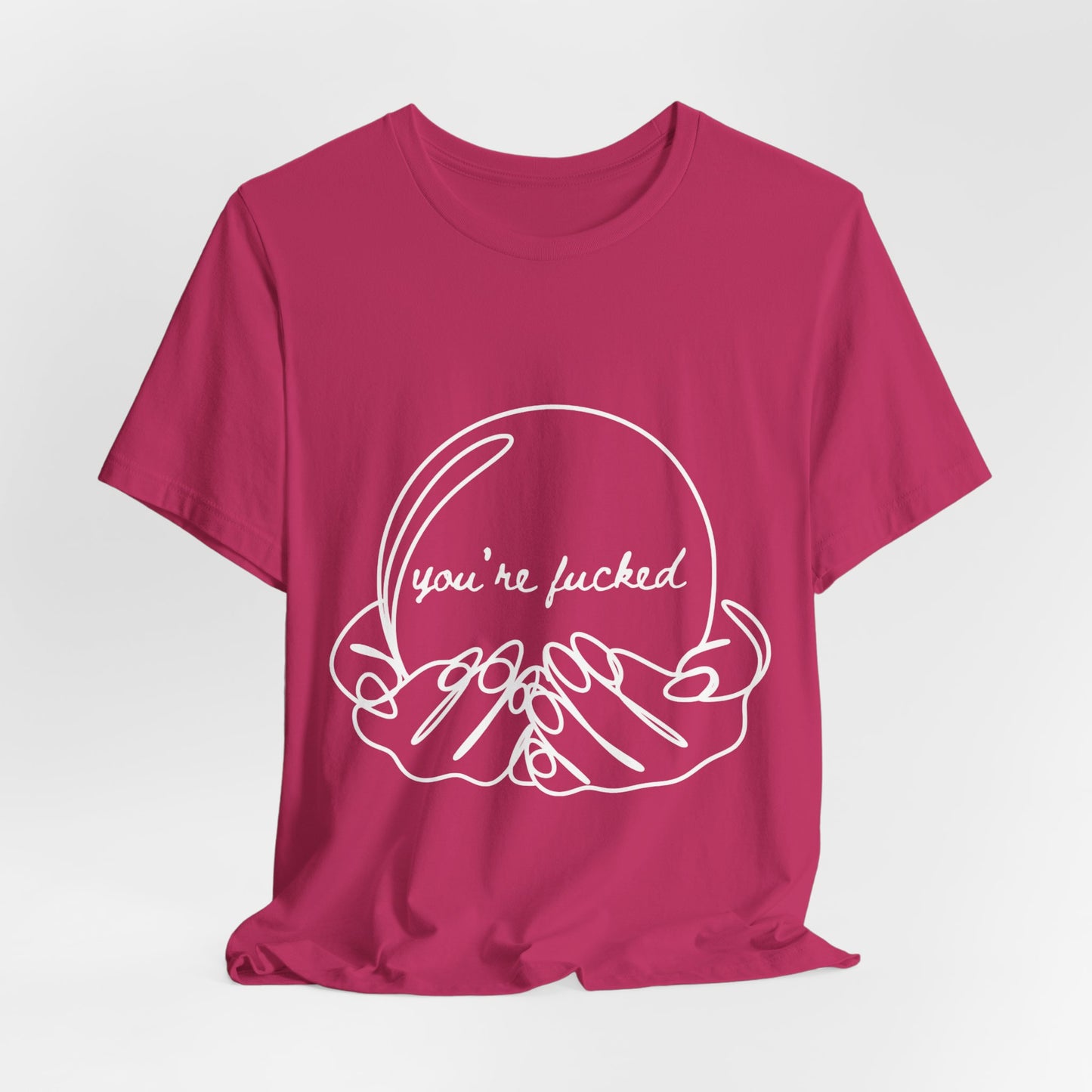 Crystal Ball "You're Fucked" Tee