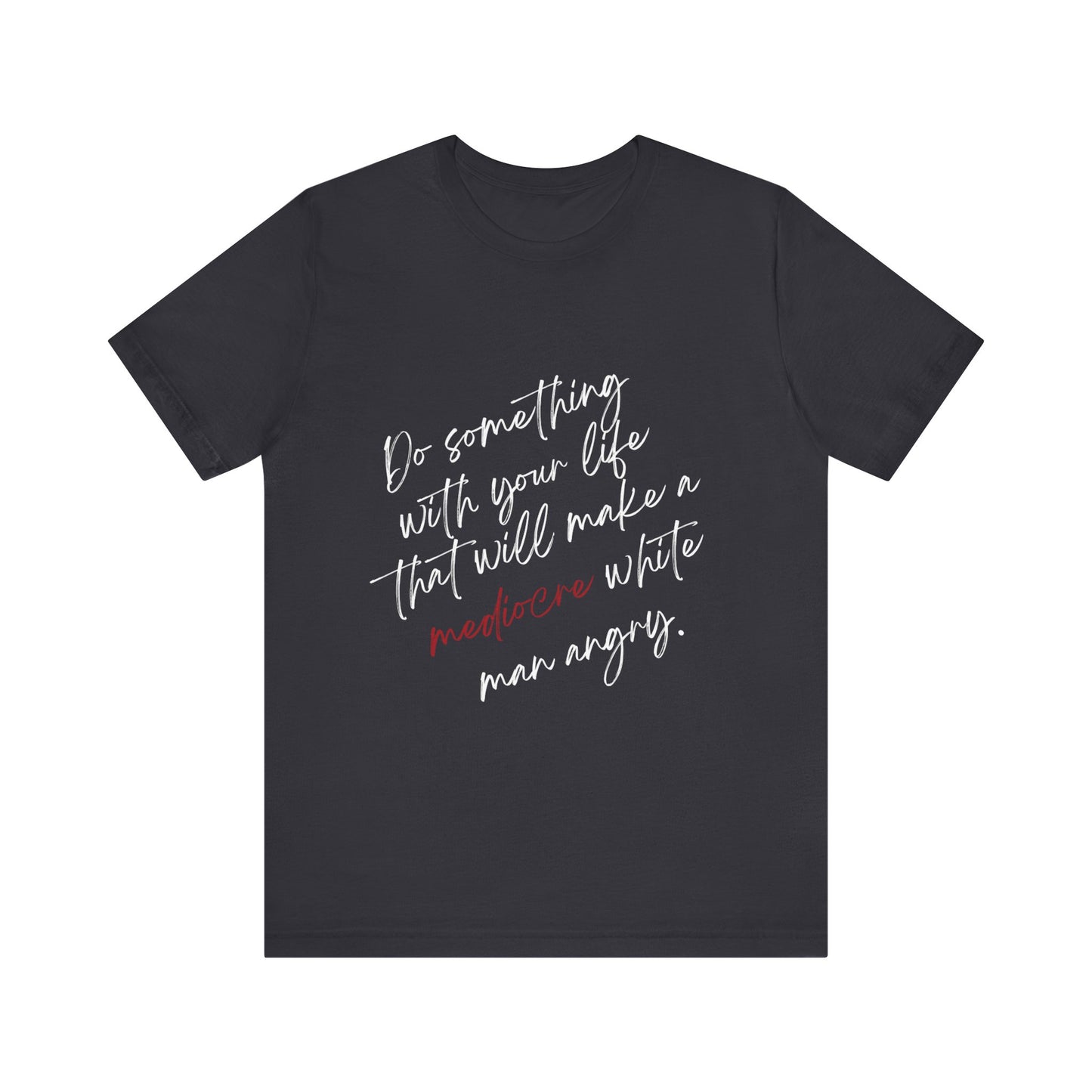 Women's Mediocre Man Short Sleeve Tee 2 - White Graphic