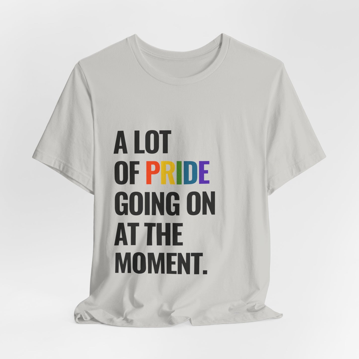 "A Lot of Pride" Short Sleeve Tee