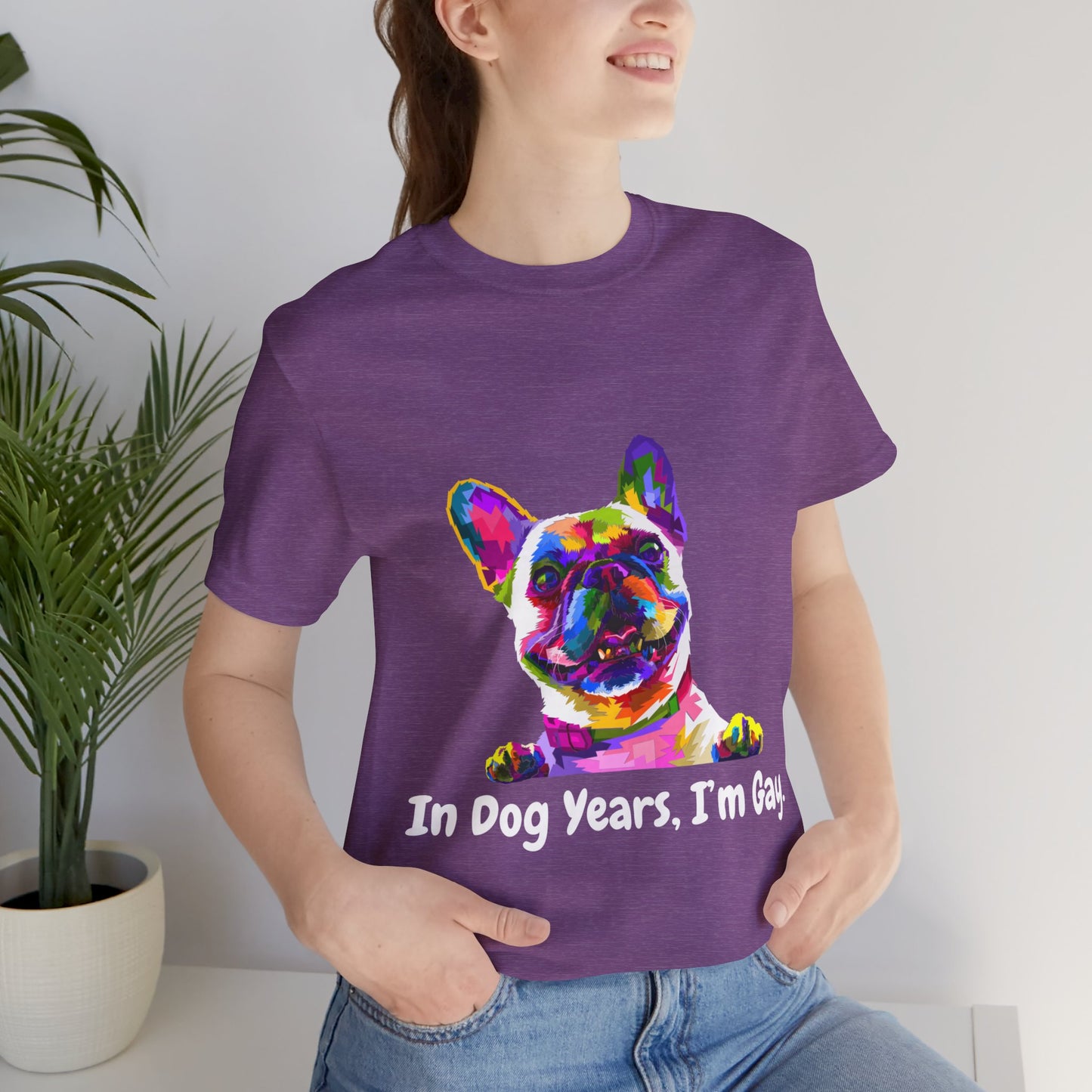"In Dog Years, I'm Gay" Short Sleeve Tee