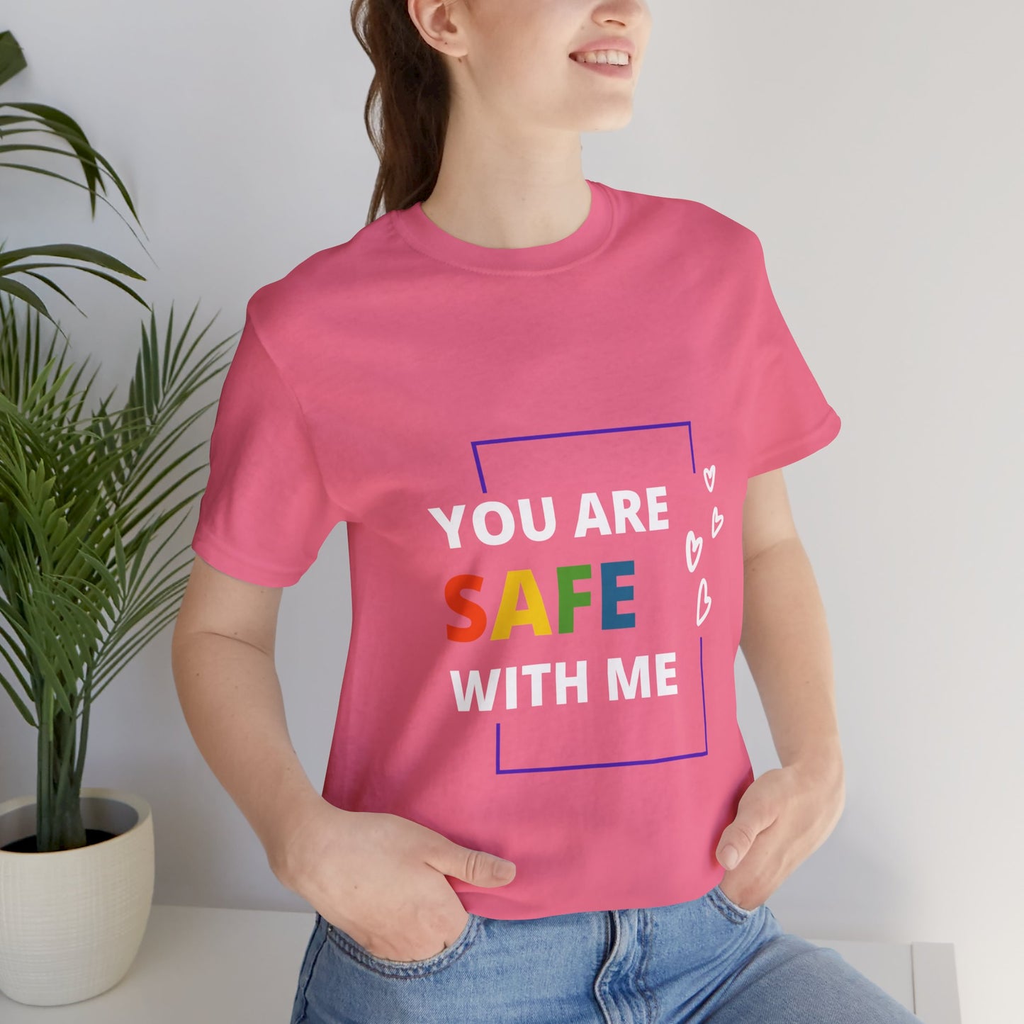 "You Are Safe With Me" Short Sleeve Tee