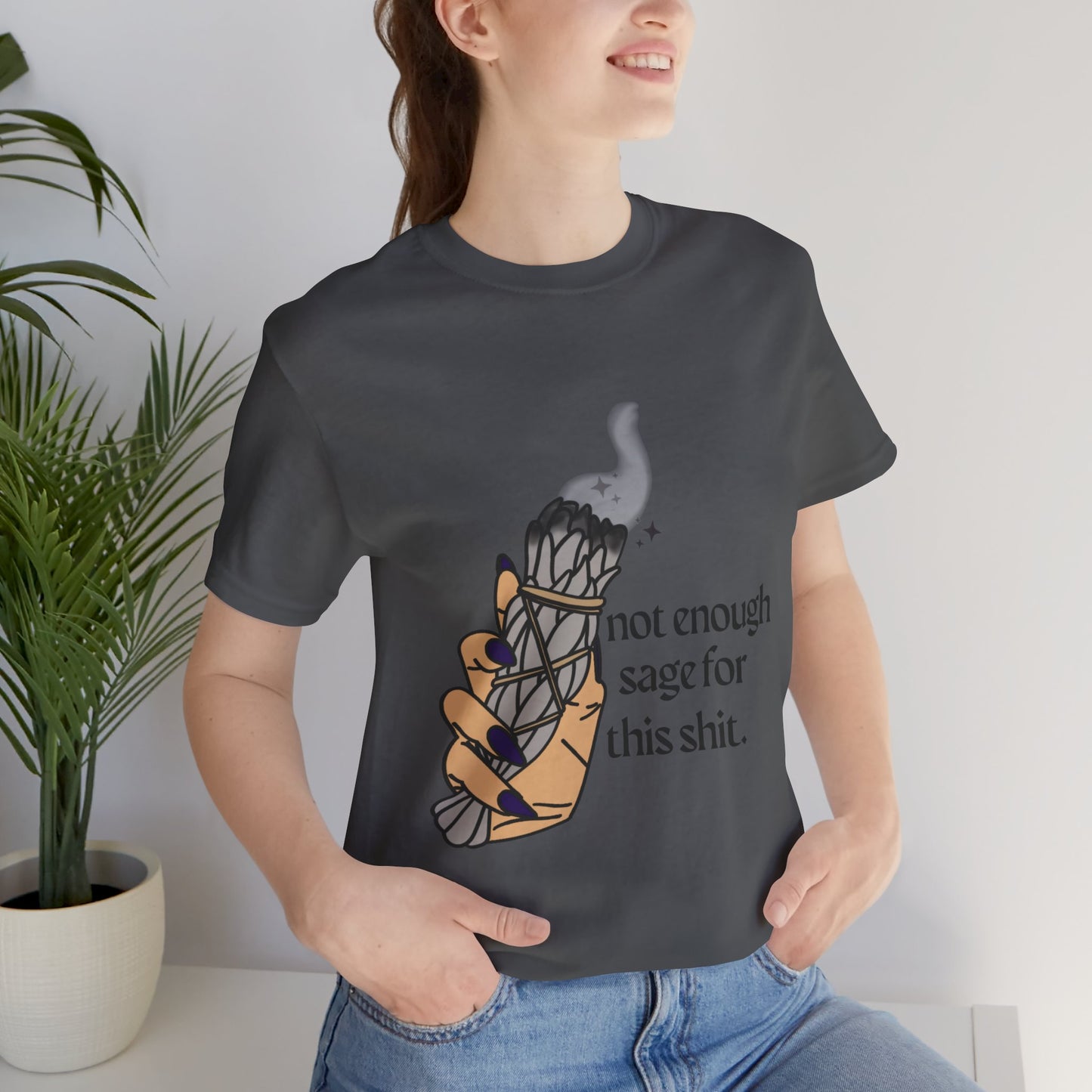 Not Enough Sage Tee