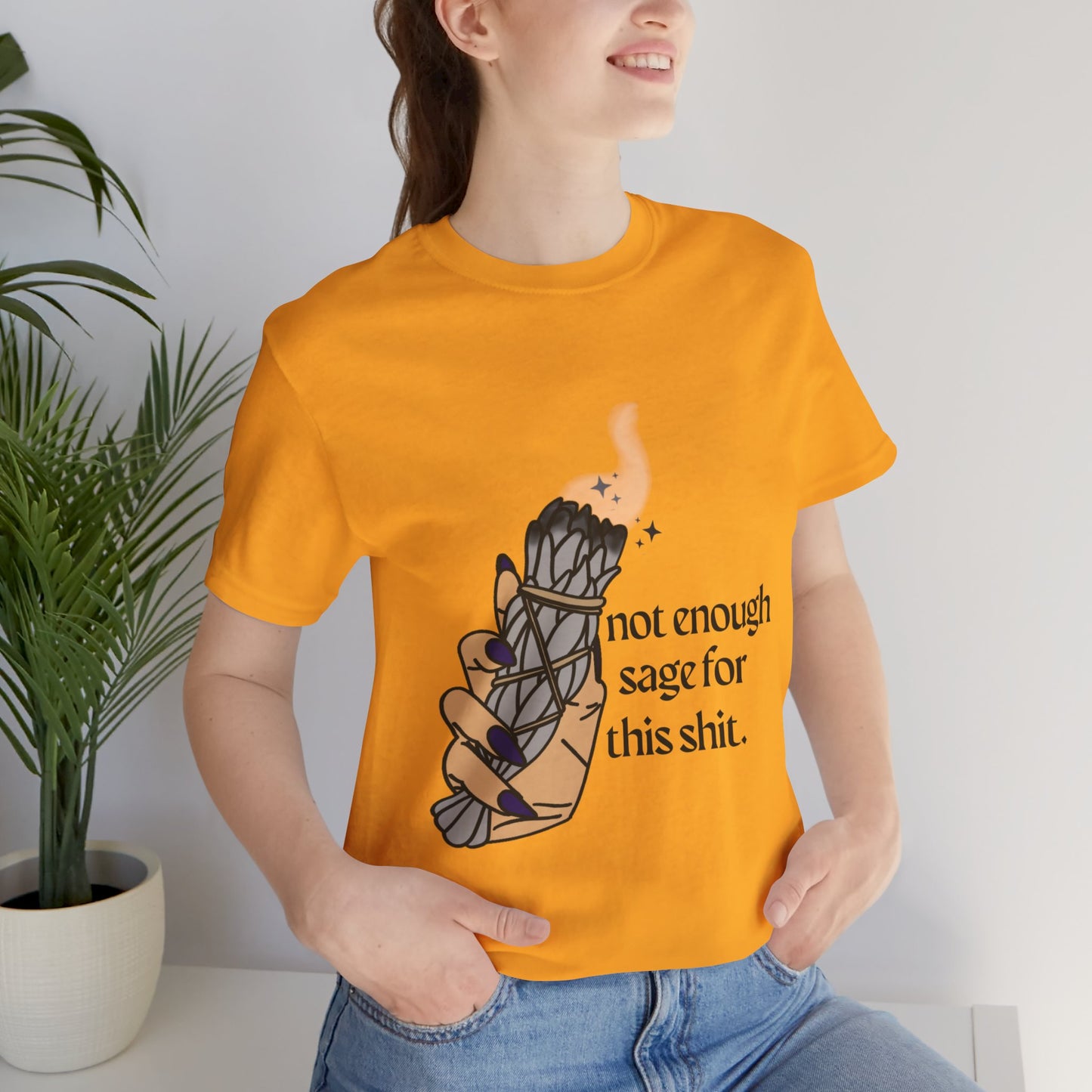 Not Enough Sage Tee