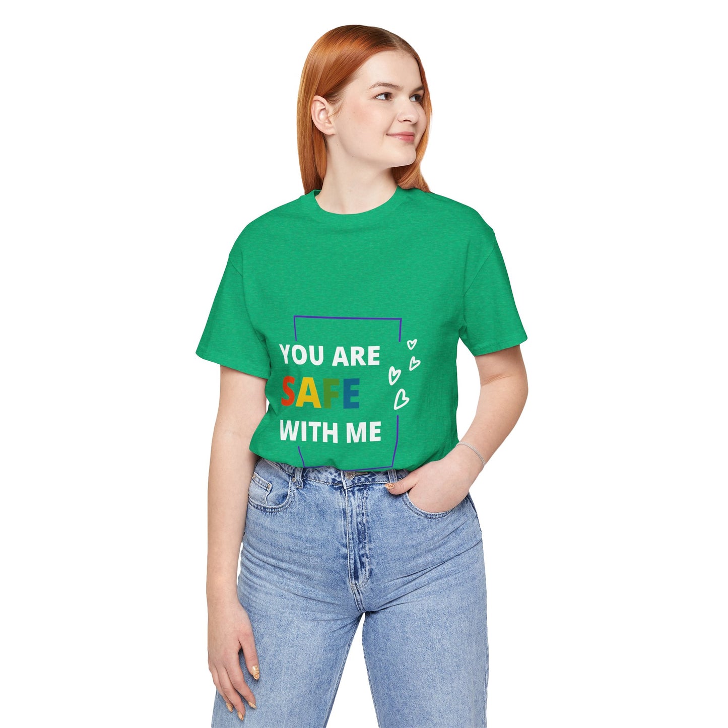 "You Are Safe With Me" Short Sleeve Tee