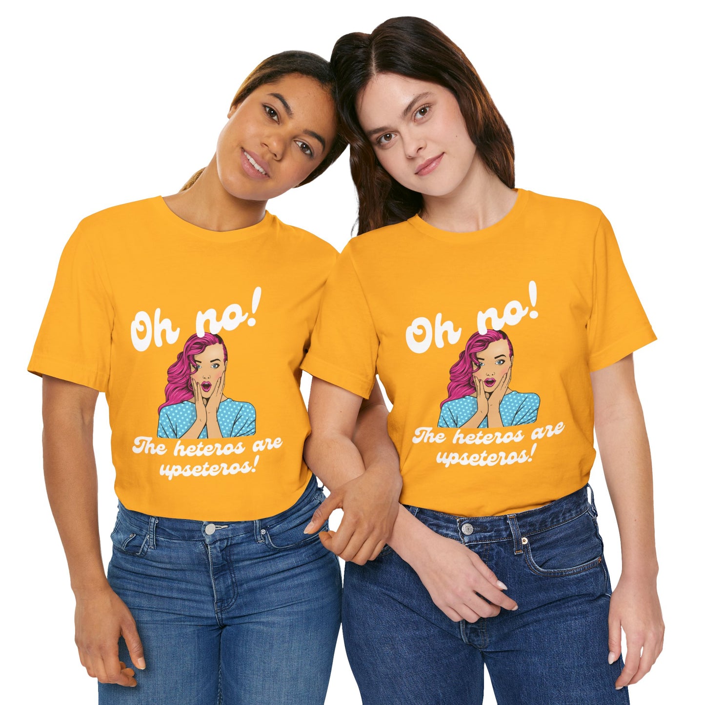 "Heteros are upseteros" Short Sleeve Tee