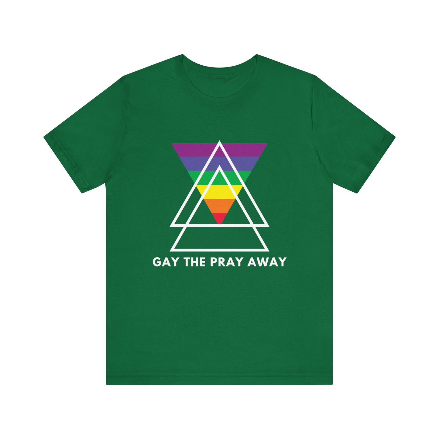 "GAY THE PRAY AWAY" Short Sleeve Tee