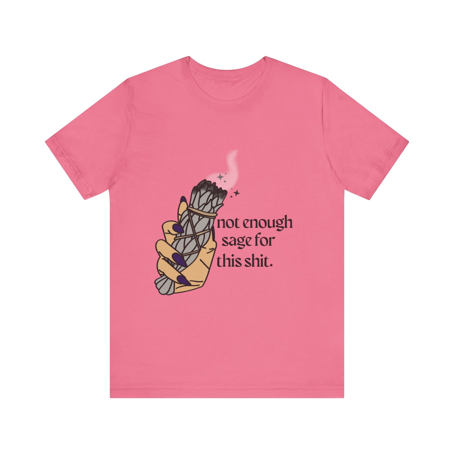Not Enough Sage Tee
