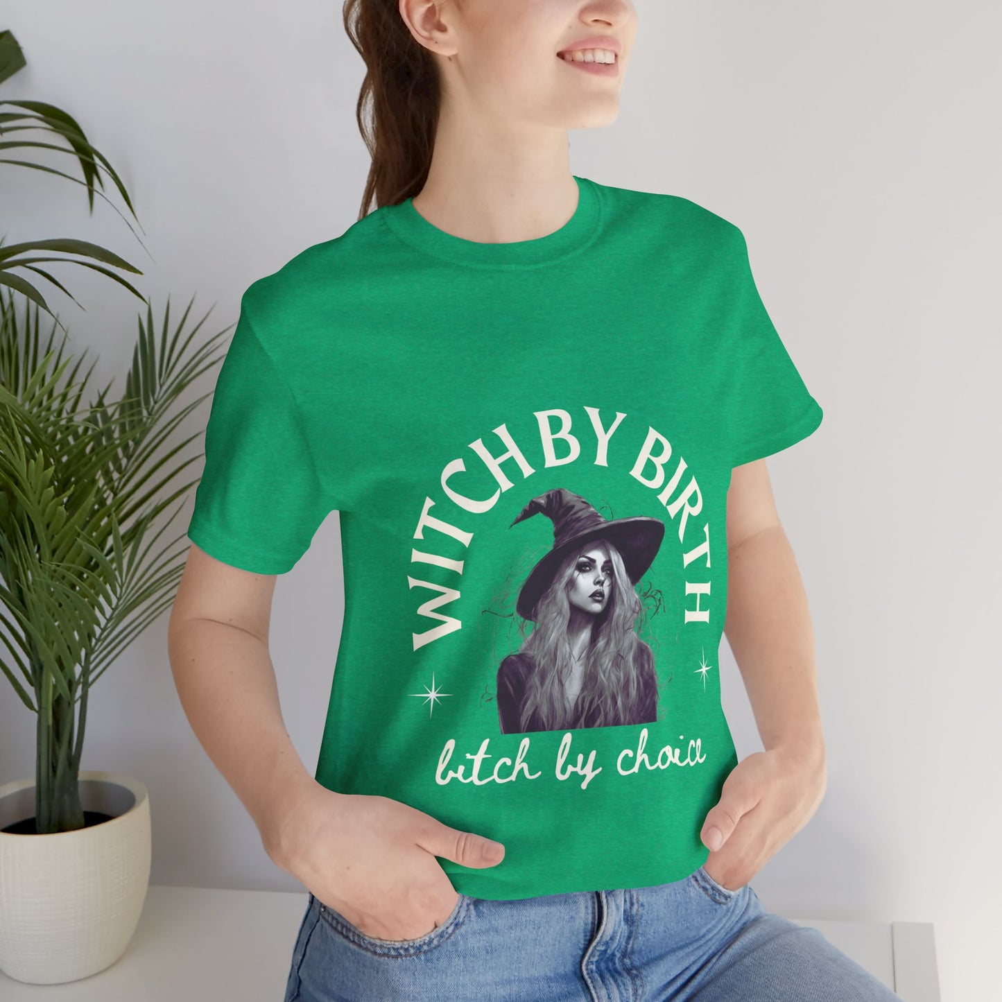 "Witch by birth, bitch by choice" Tee