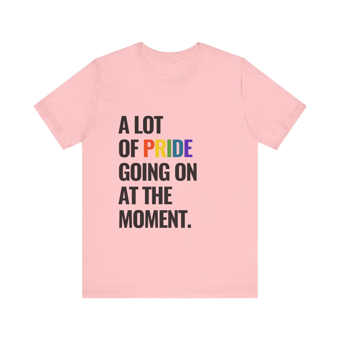 "A Lot of Pride" Short Sleeve Tee