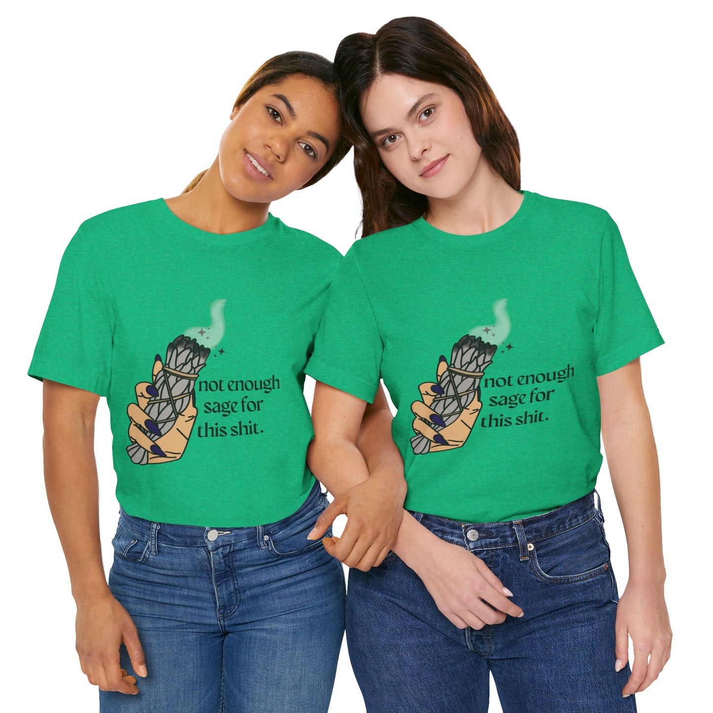 Not Enough Sage Tee