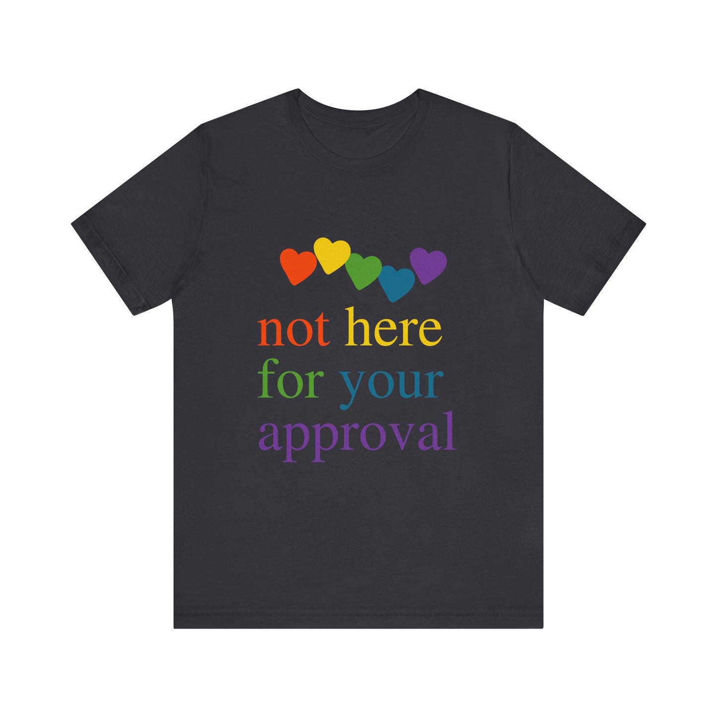 Not for Your Approval Short Sleeve Tee