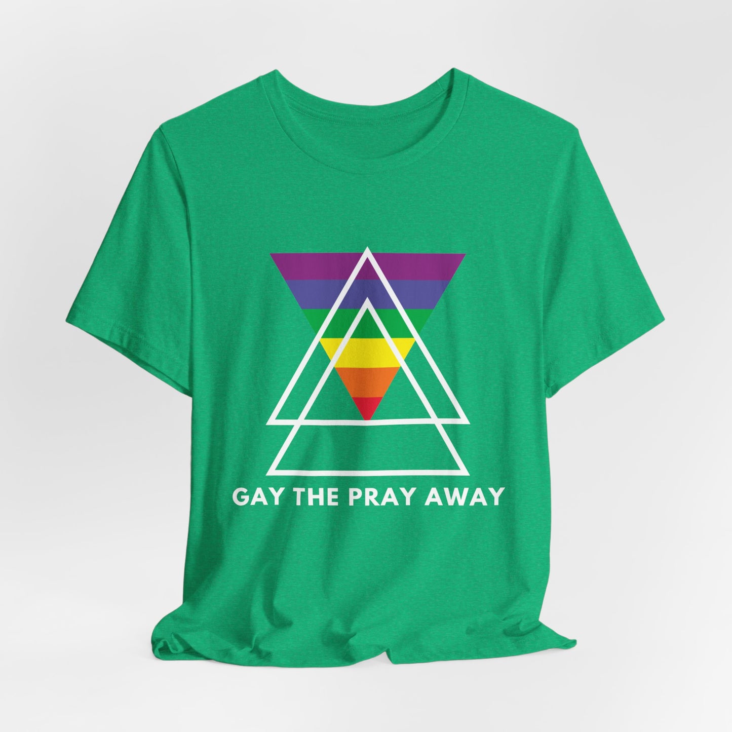 "GAY THE PRAY AWAY" Short Sleeve Tee