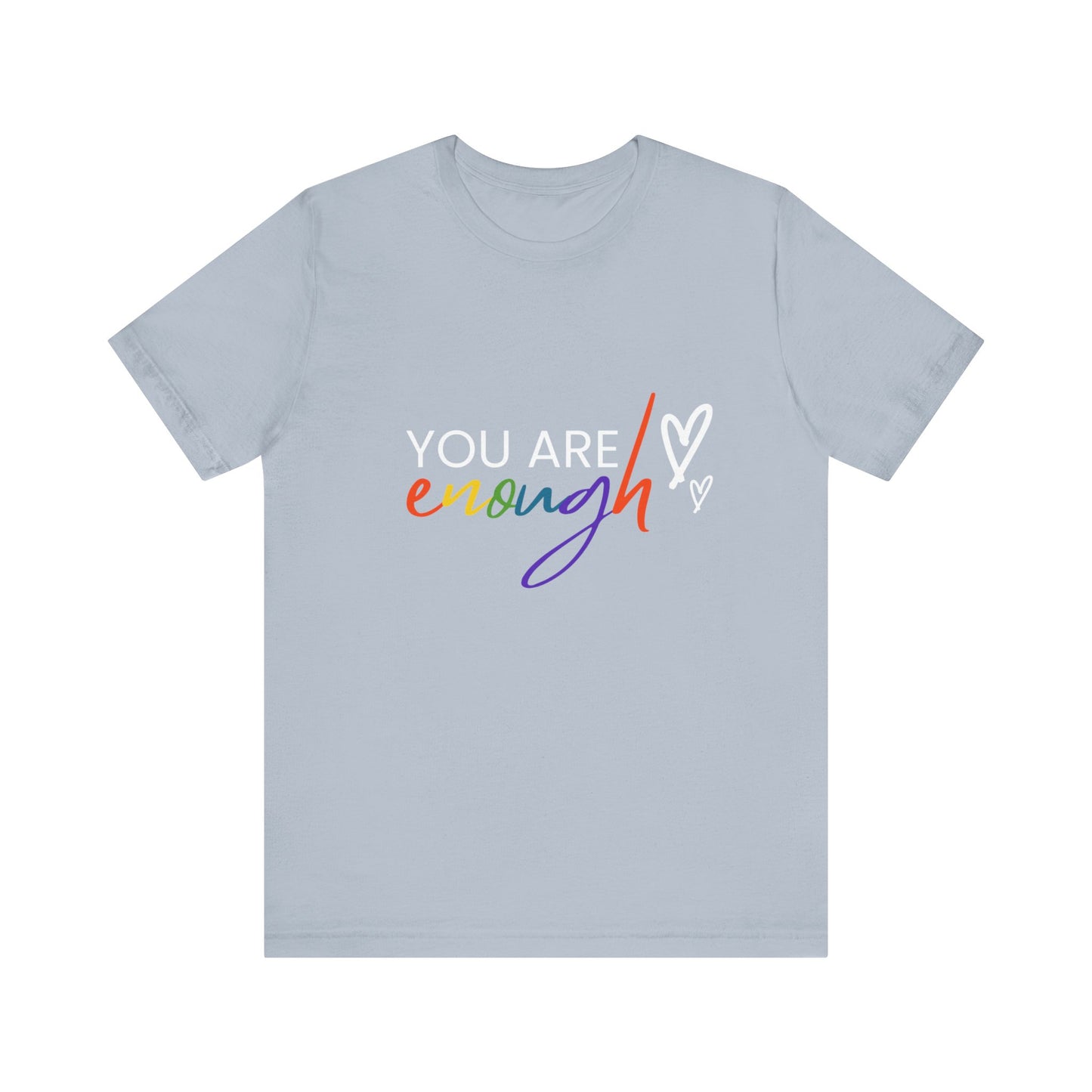 "You Are Enough" Short Sleeve Tee