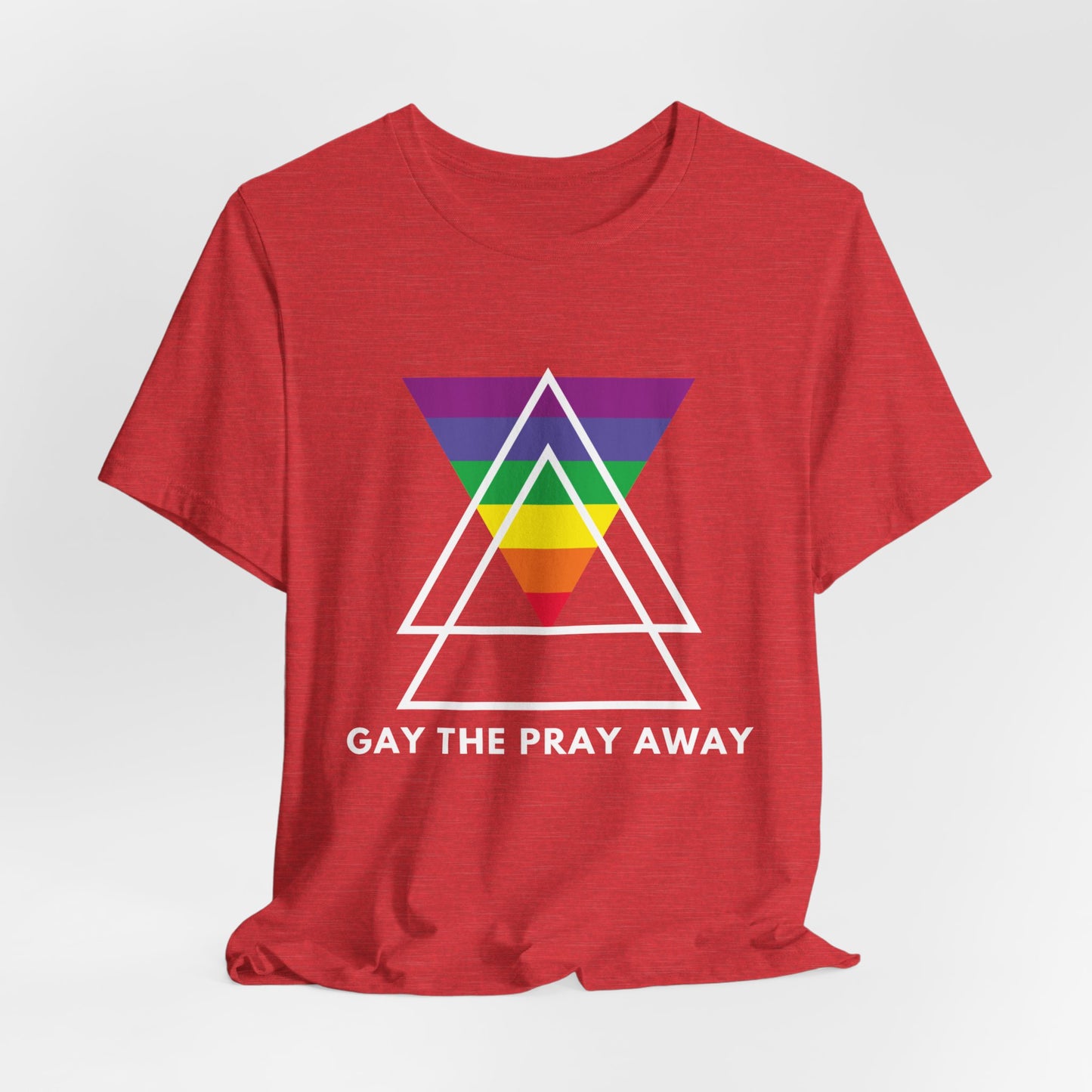 "GAY THE PRAY AWAY" Short Sleeve Tee