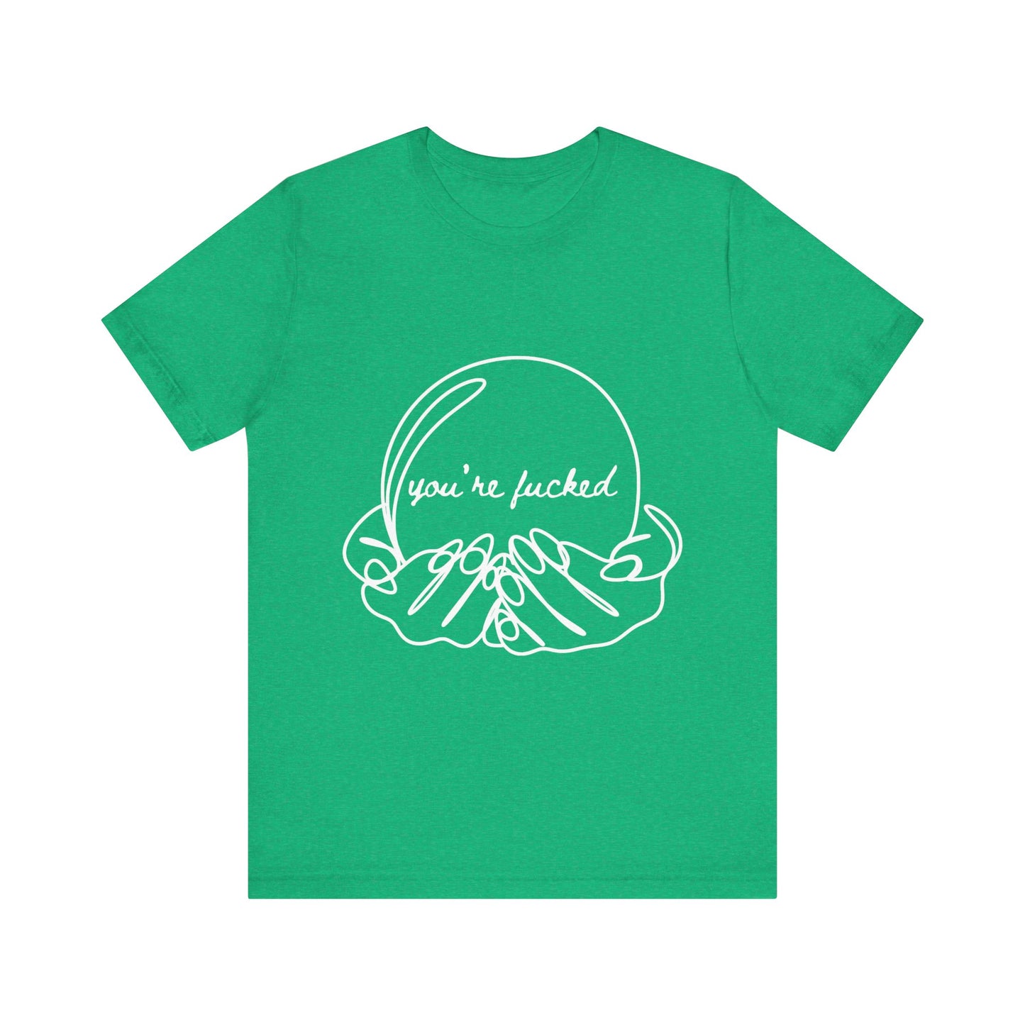 Crystal Ball "You're Fucked" Tee