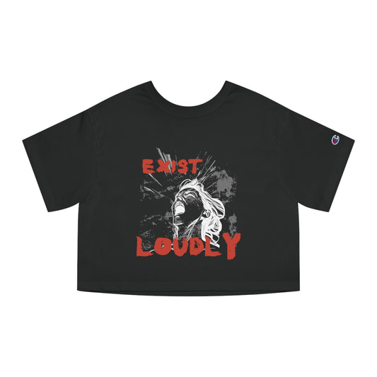 Women's Exist Loudly Cropped T-Shirt