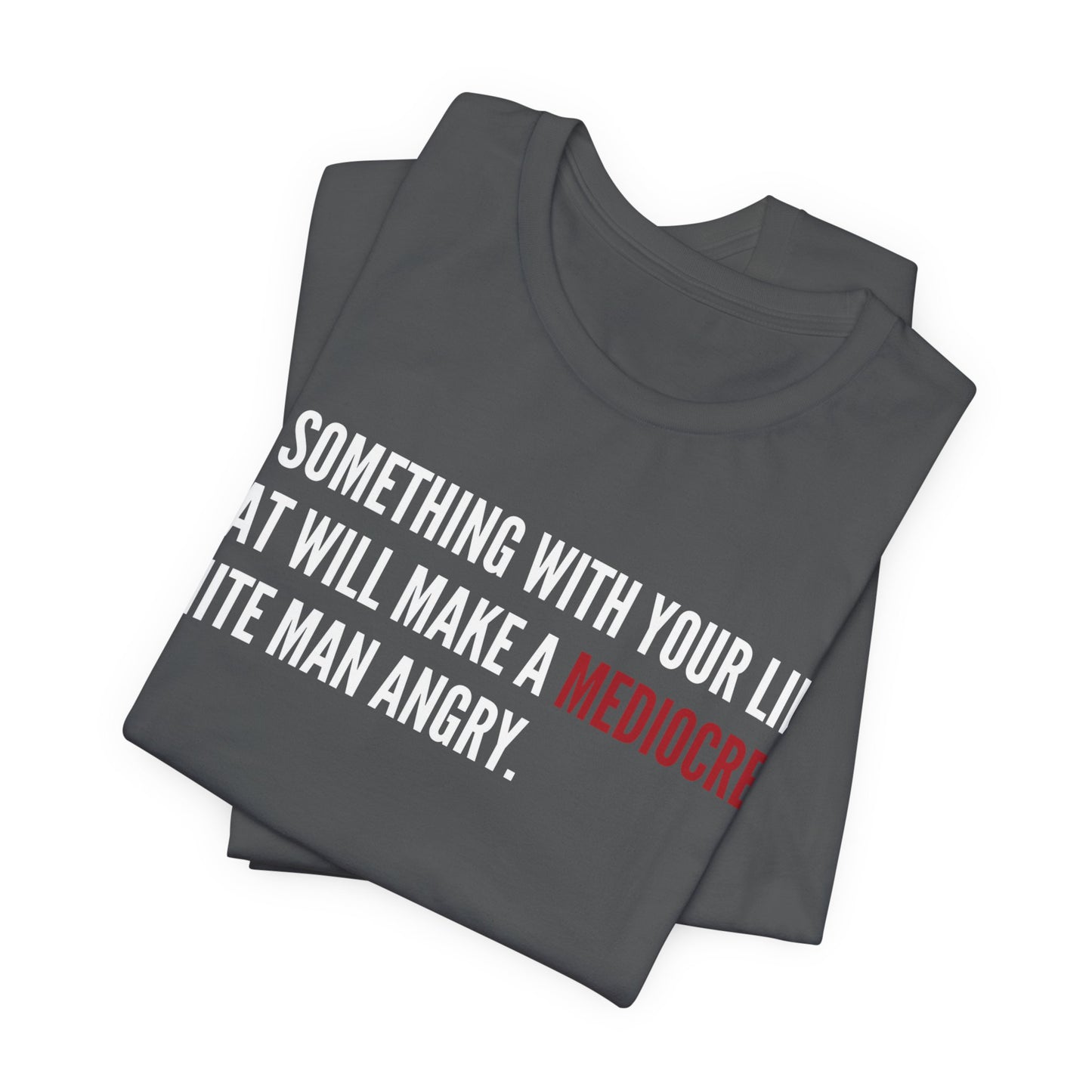 Women's Mediocre Man Short Sleeve Tee - White Graphic