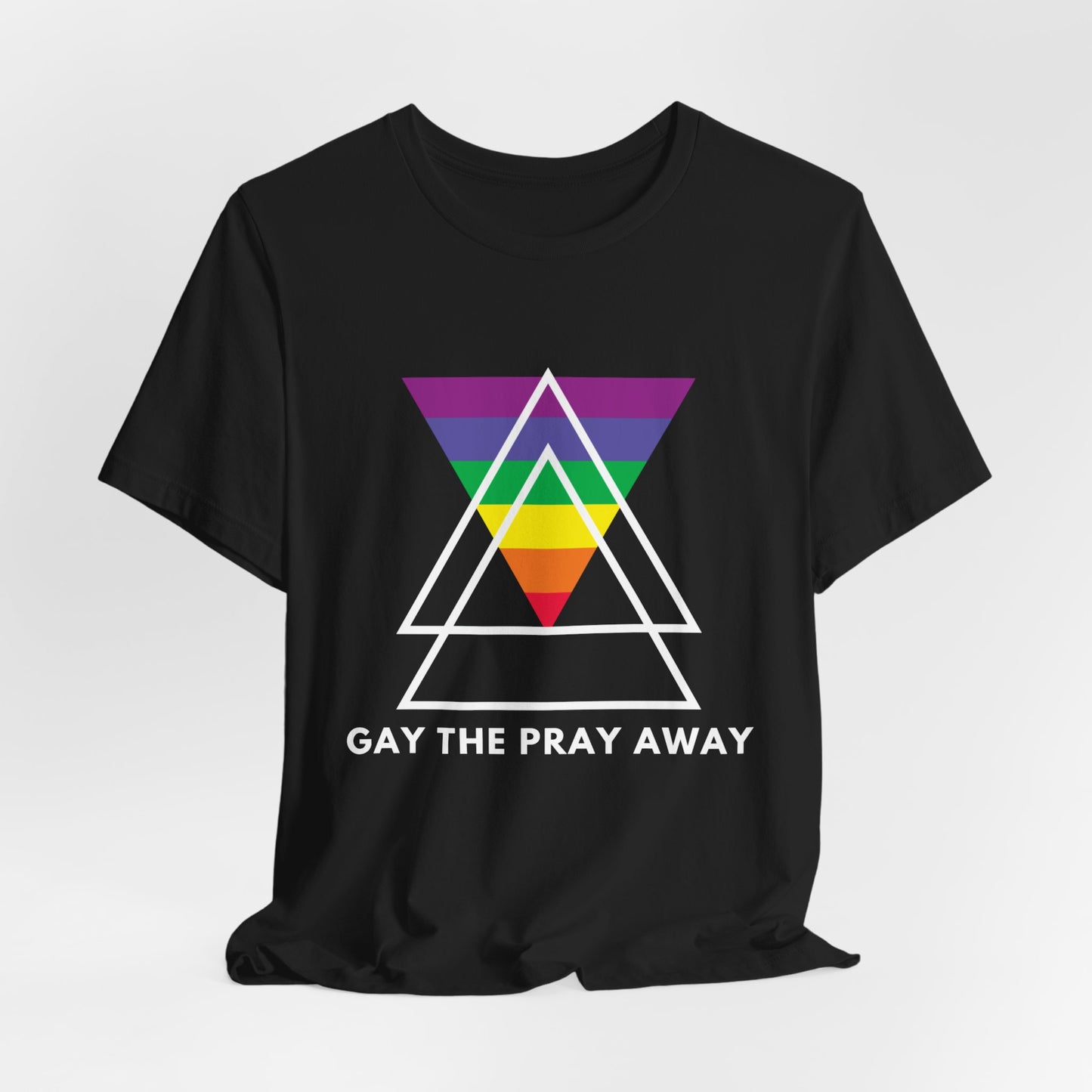 "GAY THE PRAY AWAY" Short Sleeve Tee