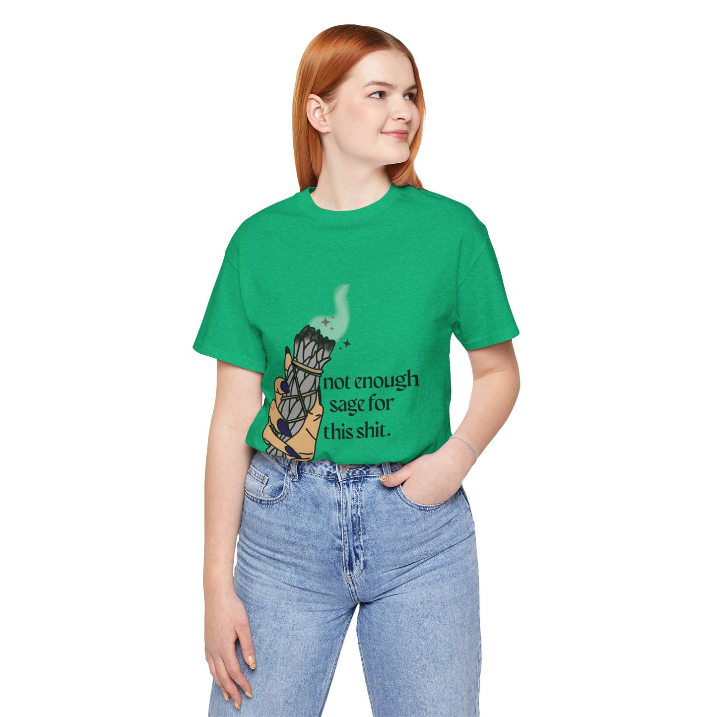 Not Enough Sage Tee
