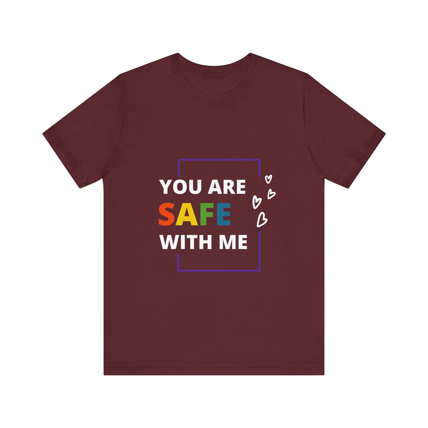 "You Are Safe With Me" Short Sleeve Tee