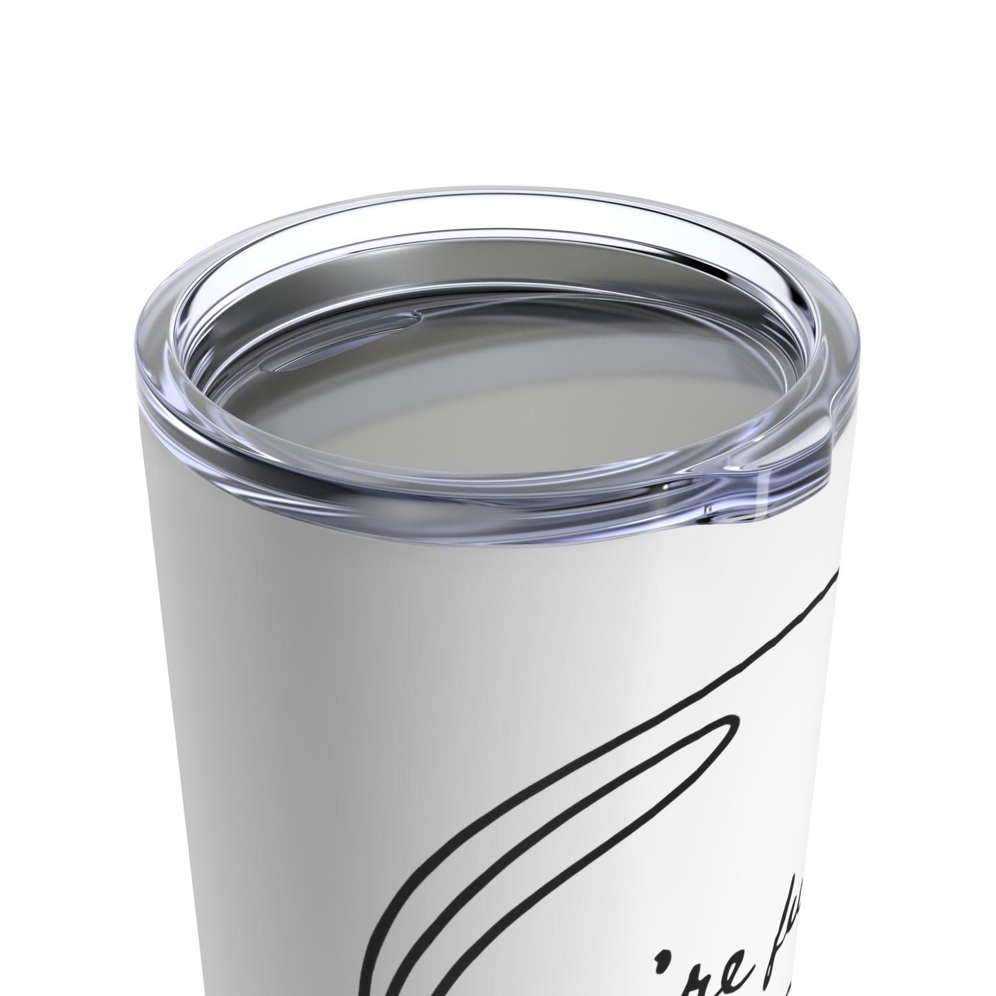 "You're Fucked" Tumbler 20oz