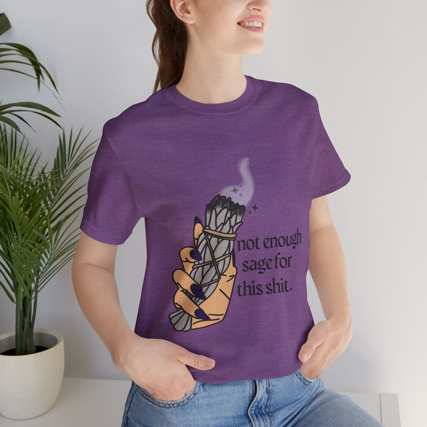 Not Enough Sage Tee