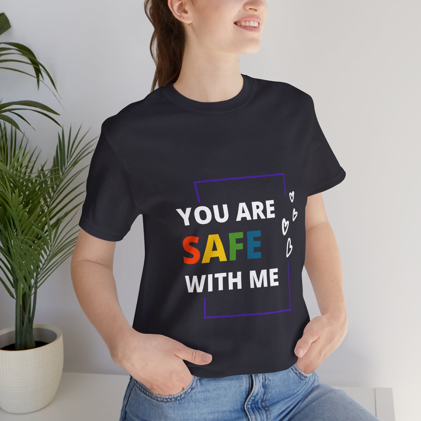 "You Are Safe With Me" Short Sleeve Tee