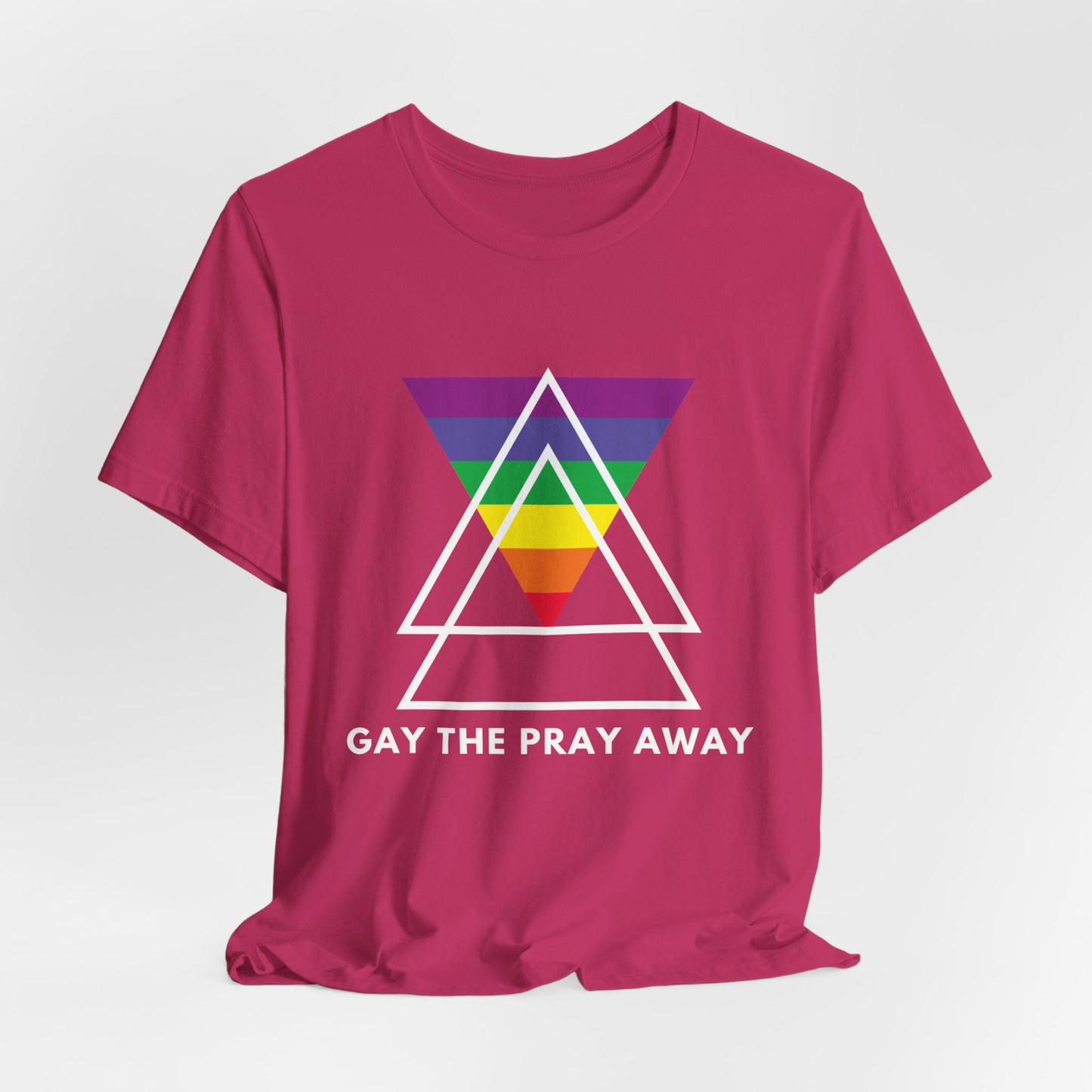 "GAY THE PRAY AWAY" Short Sleeve Tee