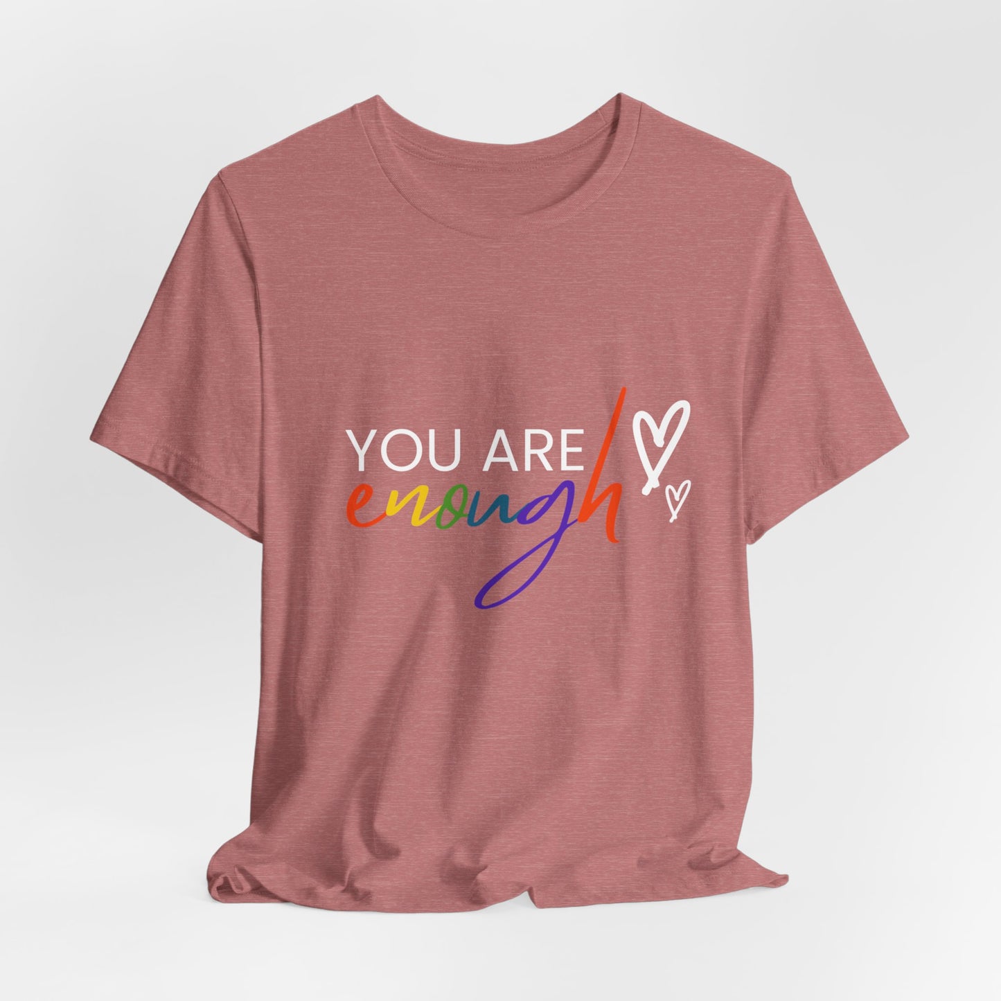 "You Are Enough" Short Sleeve Tee