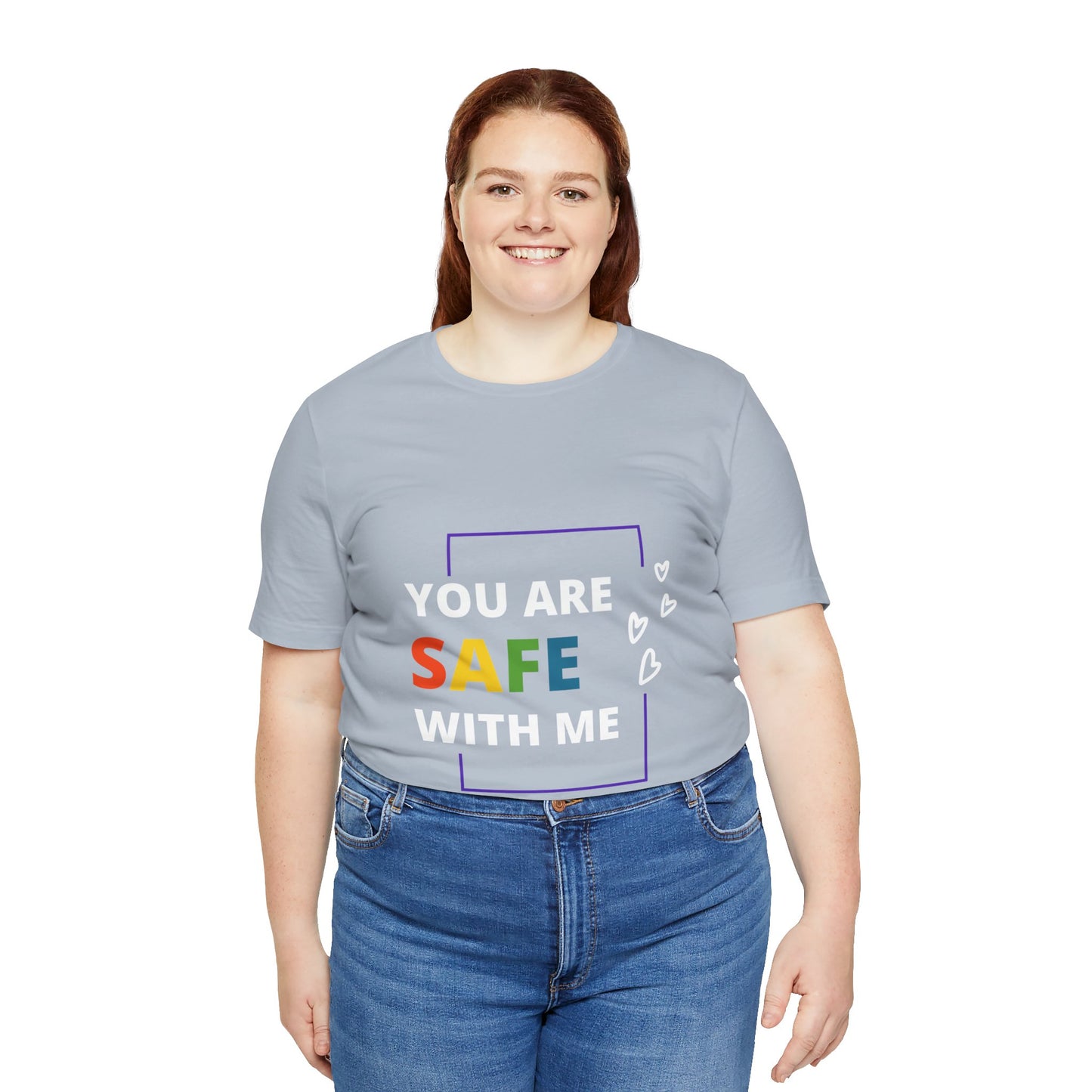 "You Are Safe With Me" Short Sleeve Tee