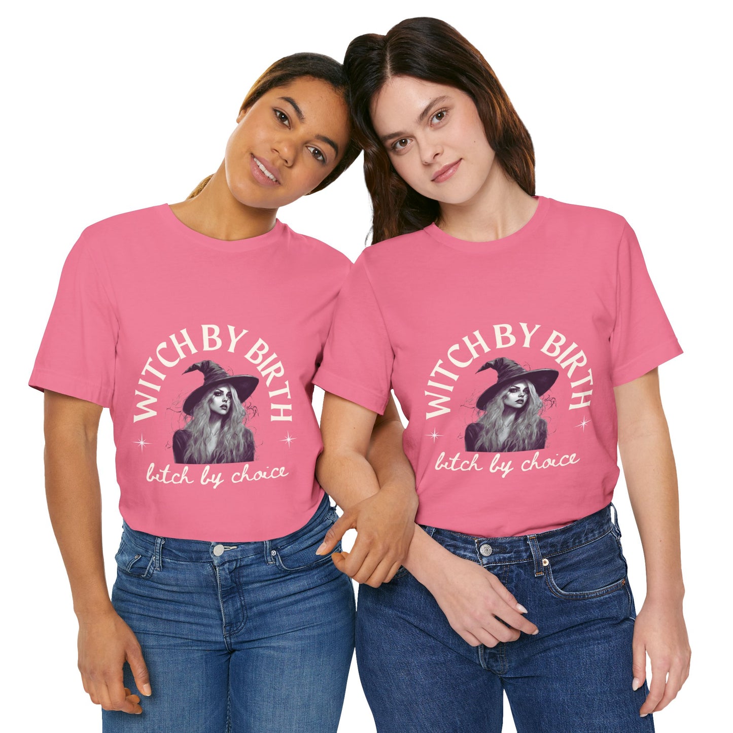 "Witch by birth, bitch by choice" Tee
