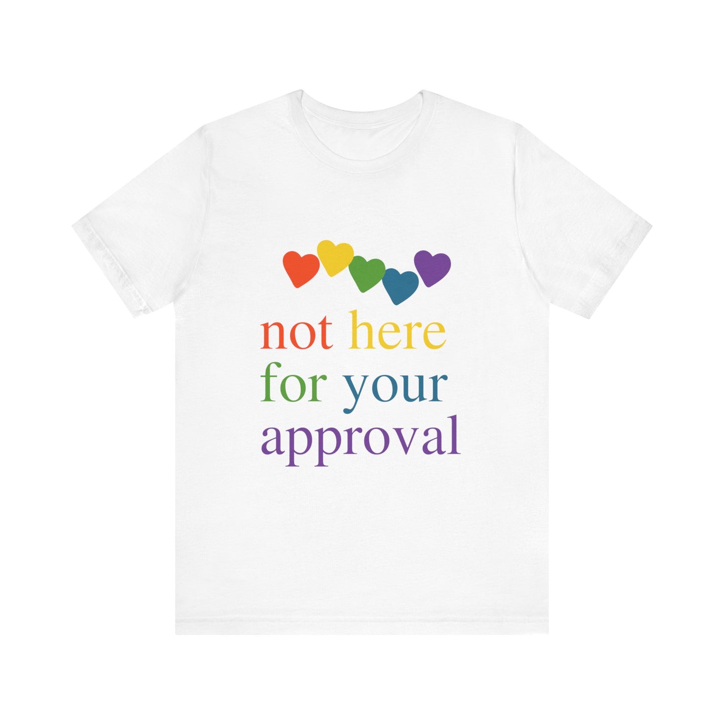 Not for Your Approval Short Sleeve Tee
