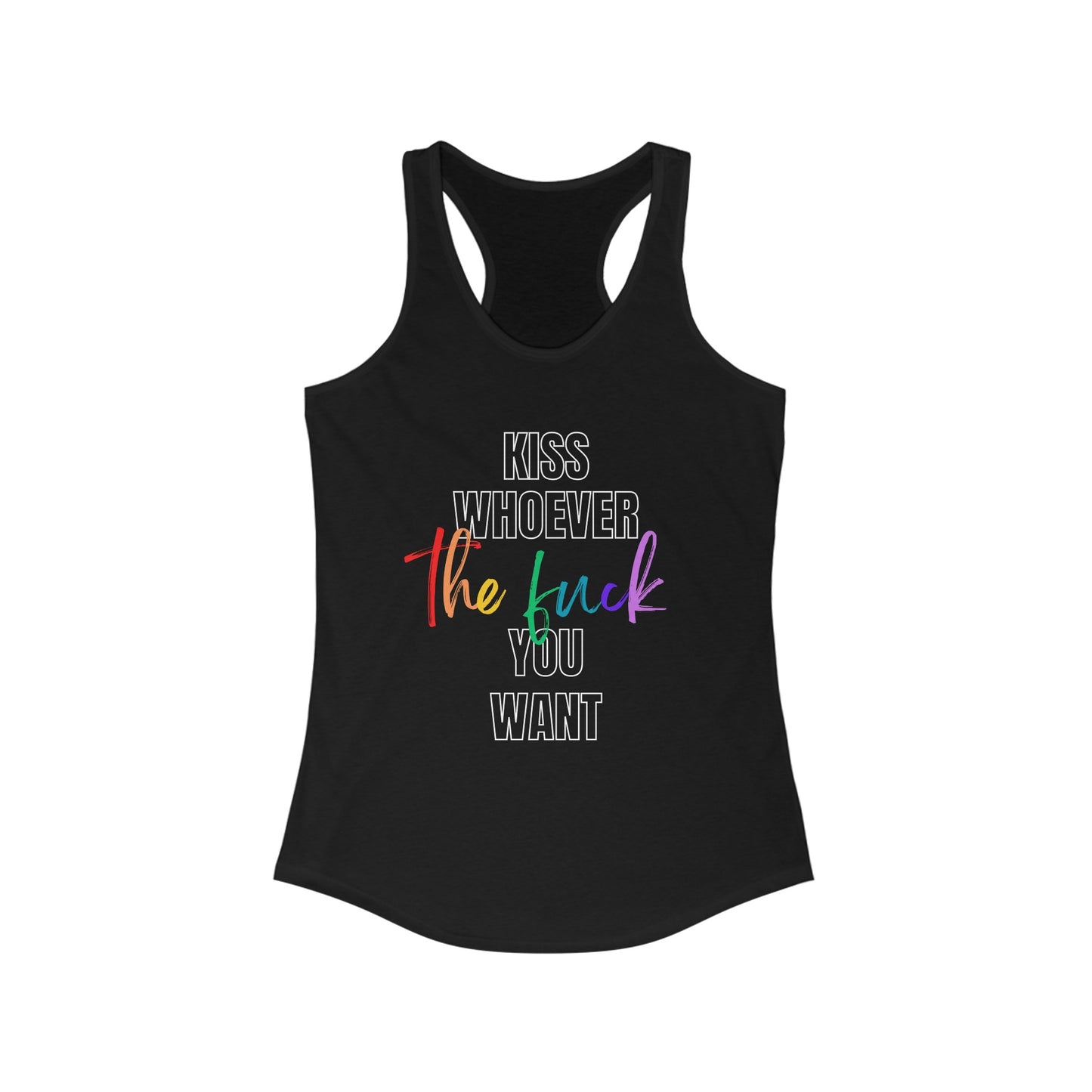 Kiss Who You Want Racerback Tank