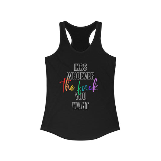 Kiss Who You Want Racerback Tank