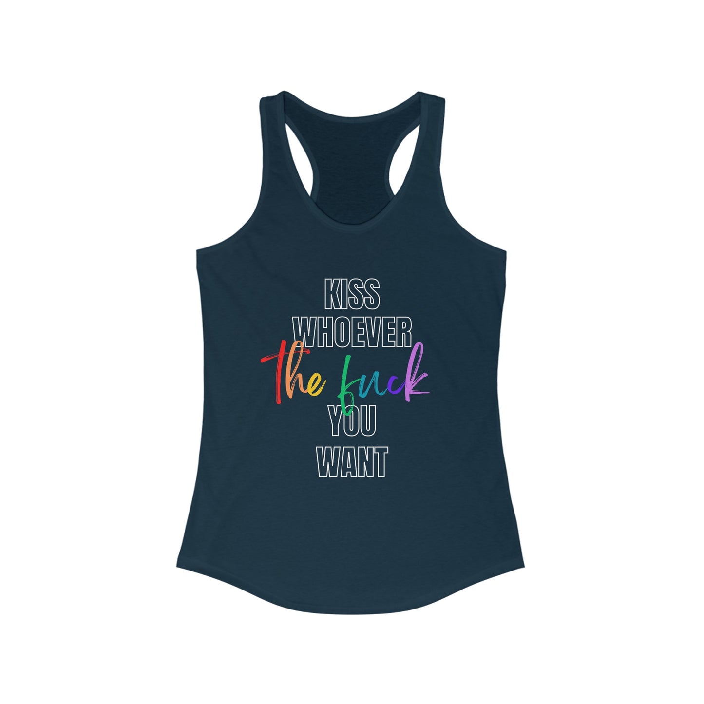 Kiss Who You Want Racerback Tank