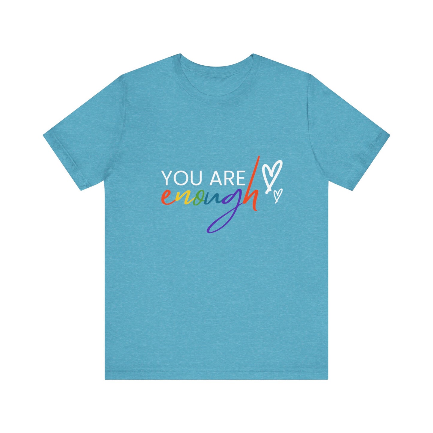 "You Are Enough" Short Sleeve Tee