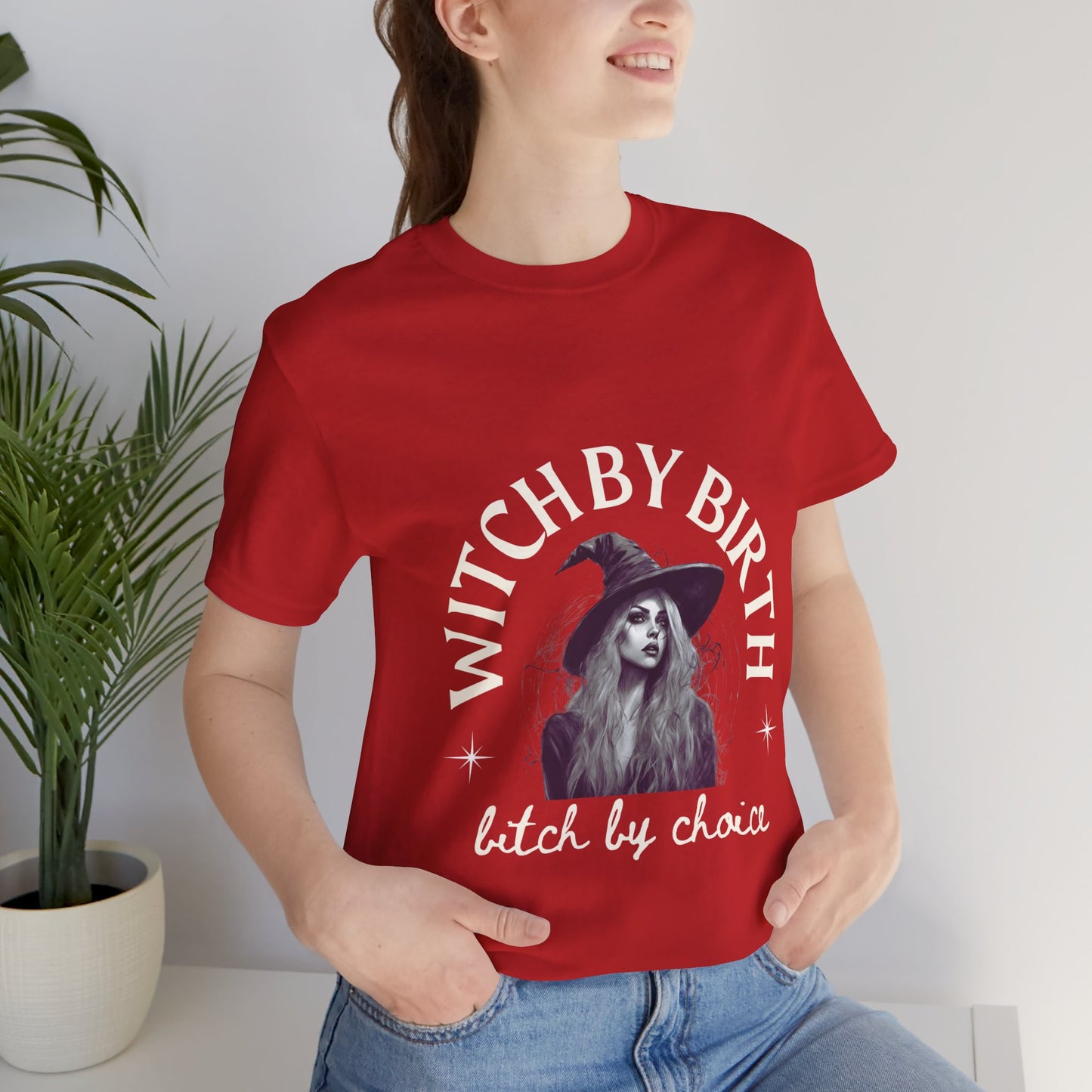 "Witch by birth, bitch by choice" Tee