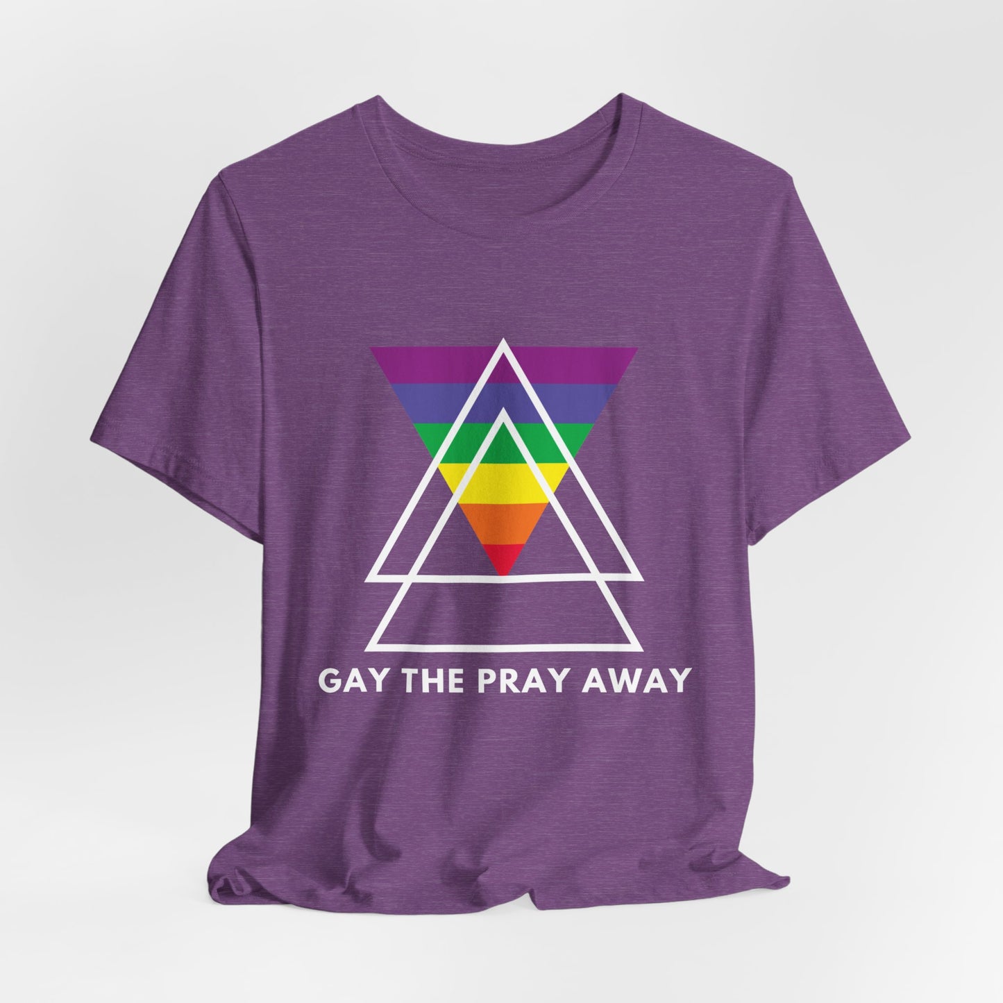 "GAY THE PRAY AWAY" Short Sleeve Tee